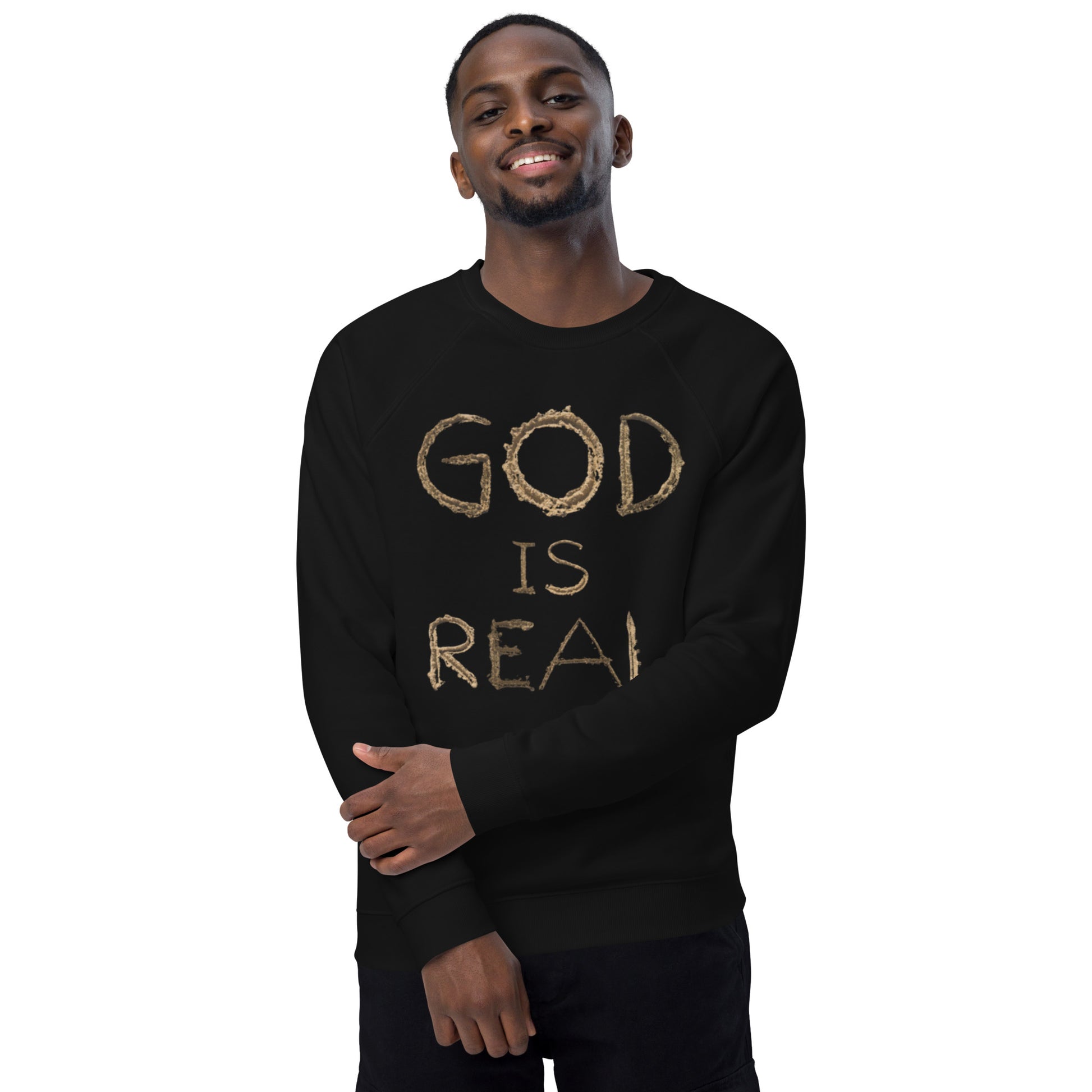 God is Real Christian Inspirational Sweatshirt Unisex