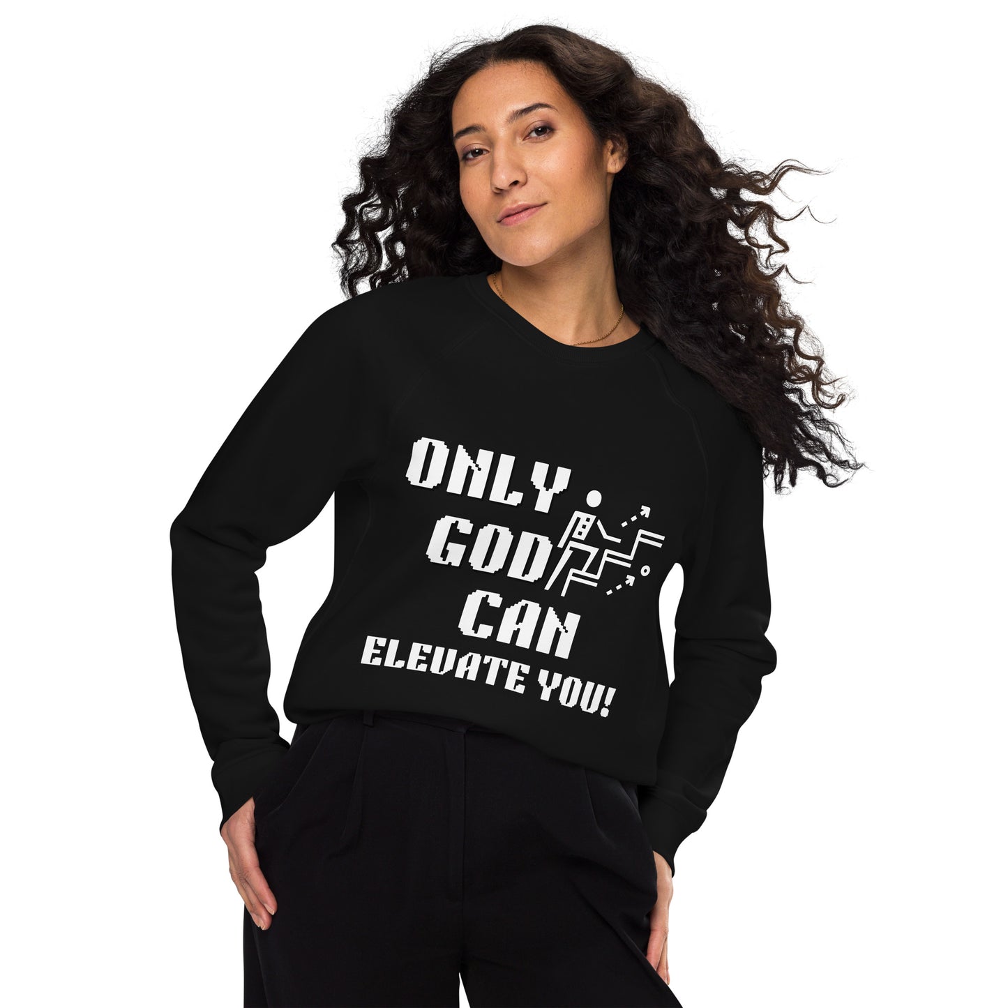 Inspirational organic sweatshirt Unisex