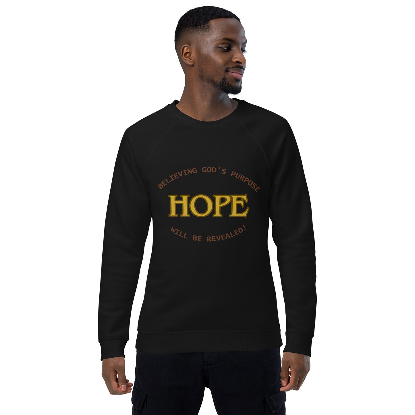 Inspirational organic sweatshirt Unisex