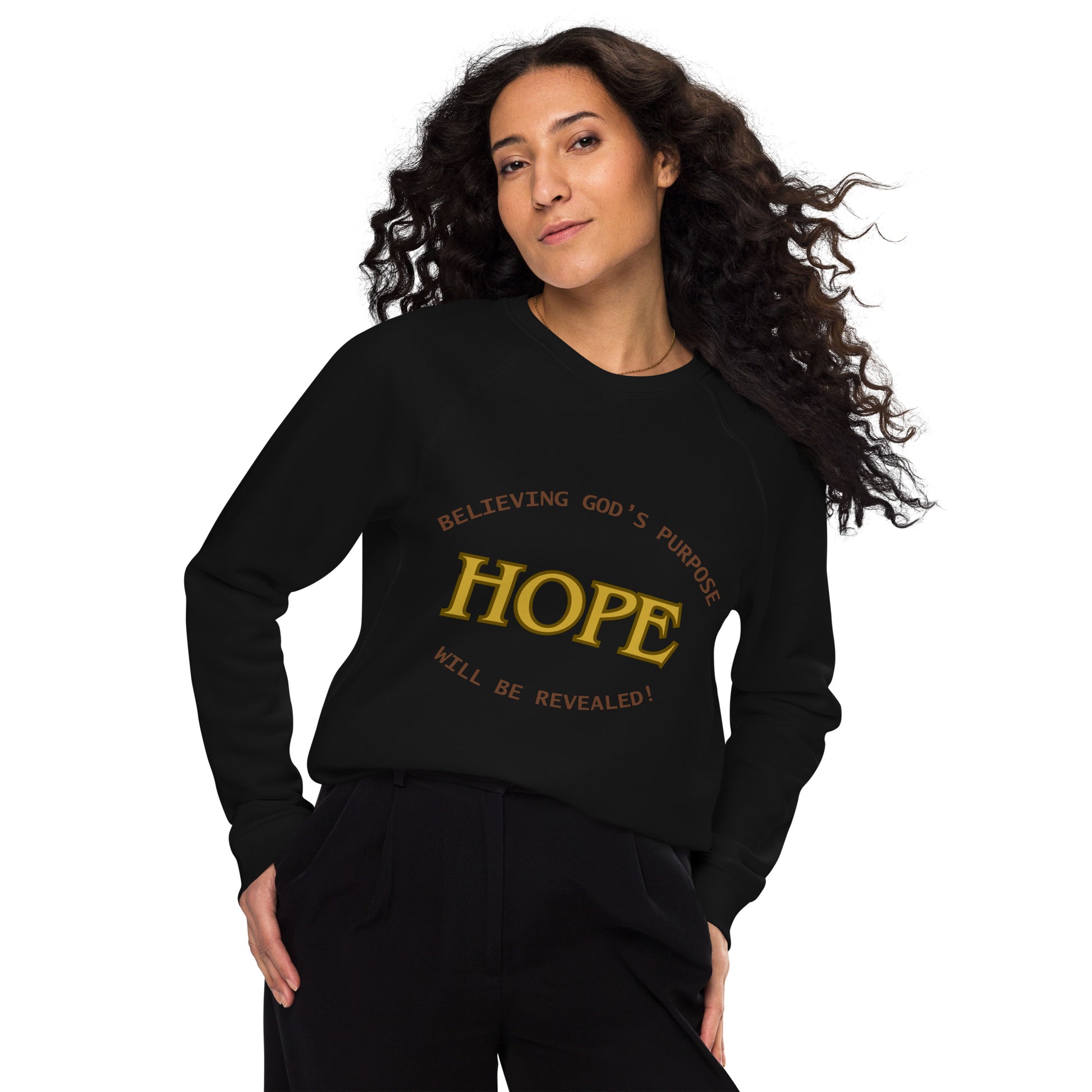 Inspirational organic sweatshirt Unisex