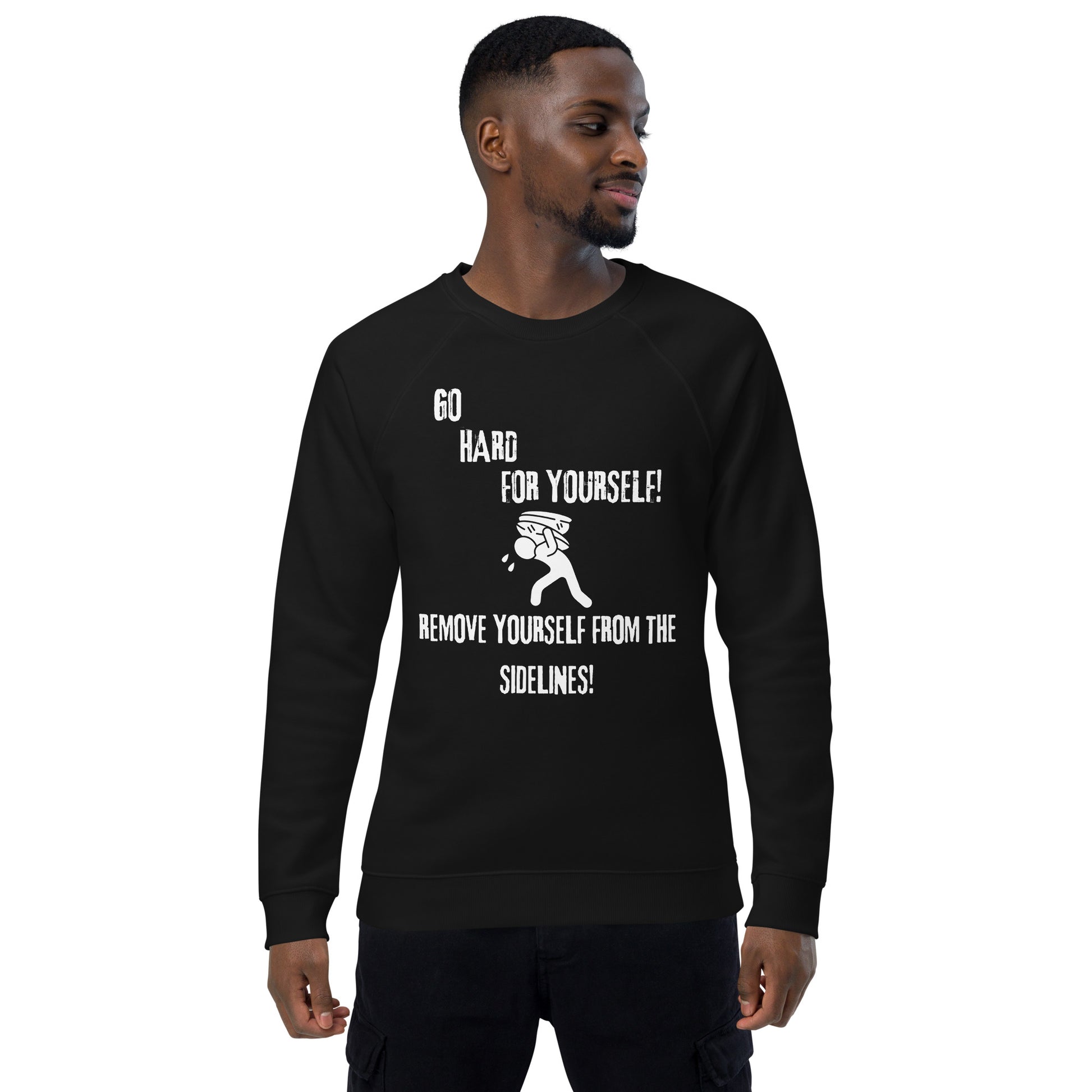 Motivational organic sweatshirt Unisex