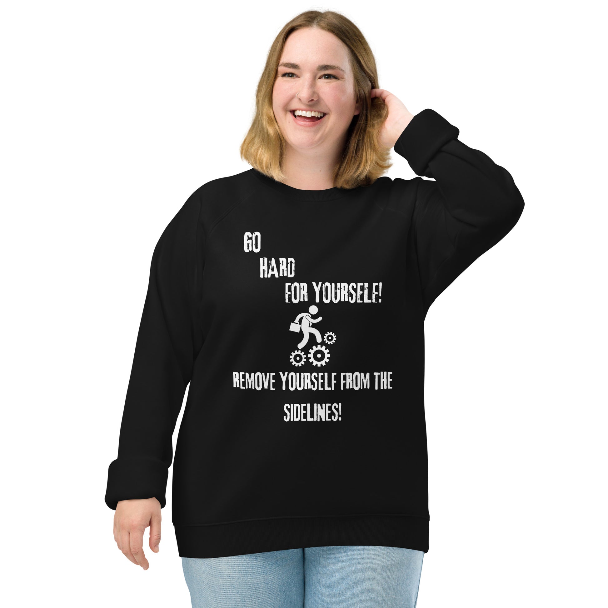 Motivational organic sweatshirt Unisex