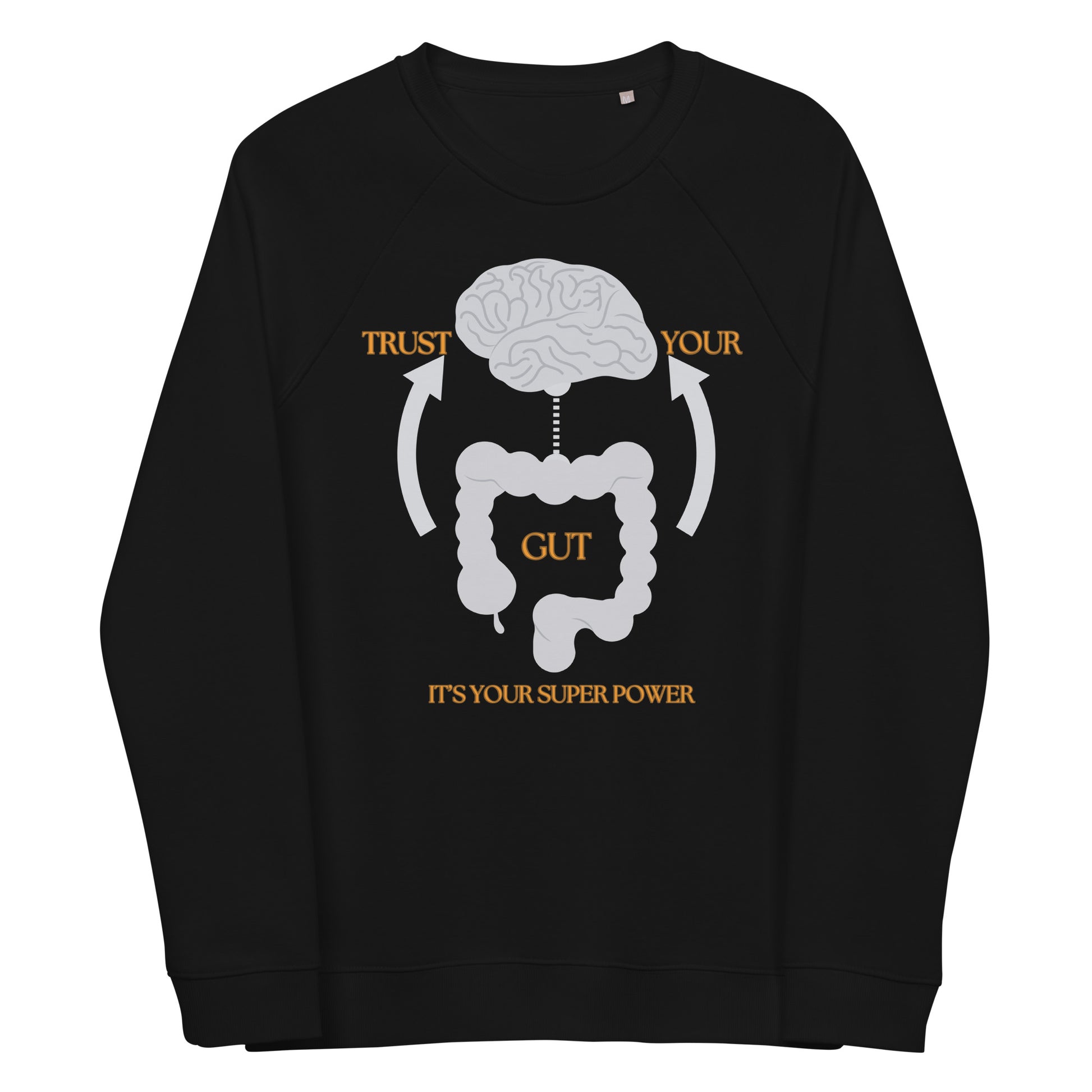 Trust Your Gut Motivational organic sweatshirt Unisex