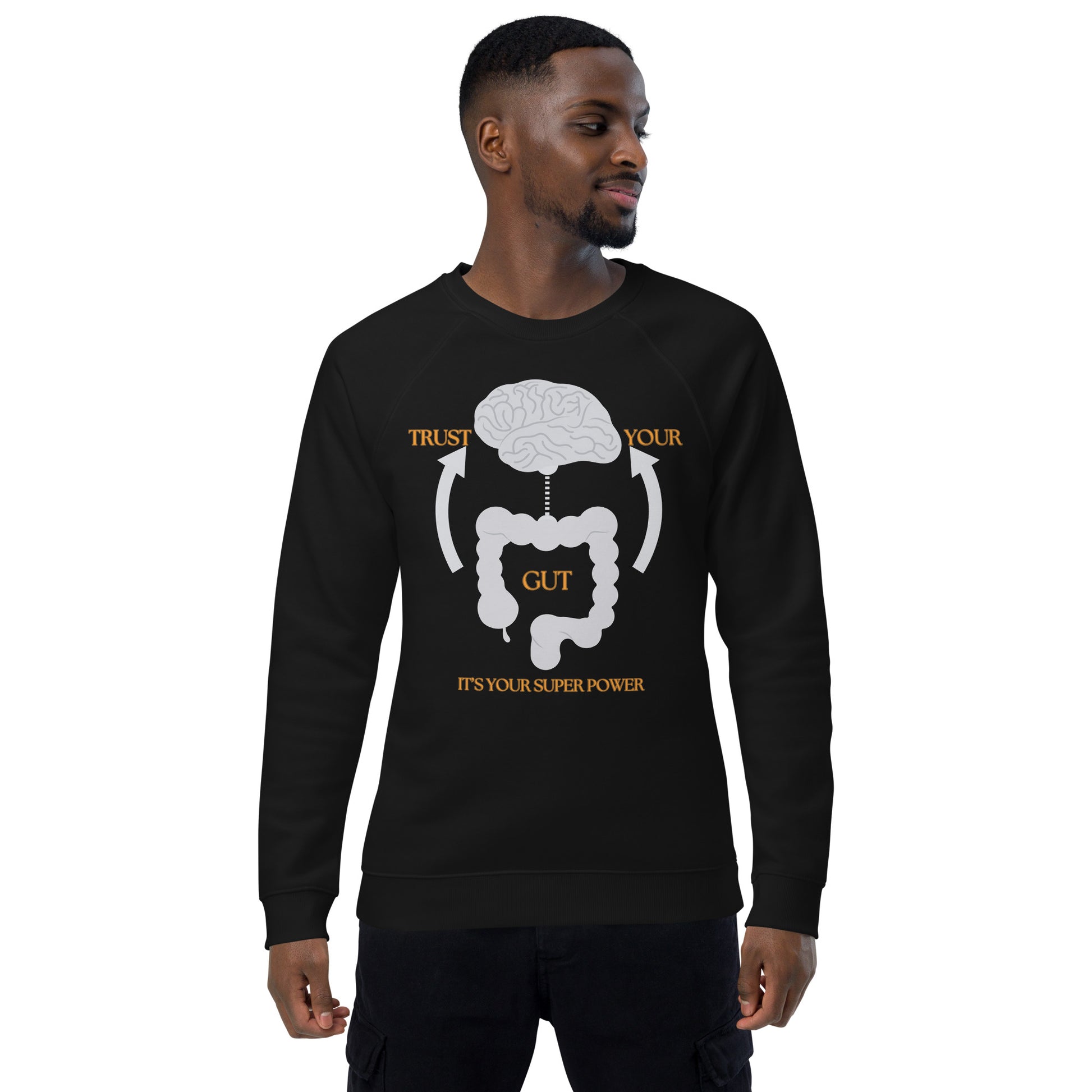 Trust Your Gut Motivational organic sweatshirt Unisex