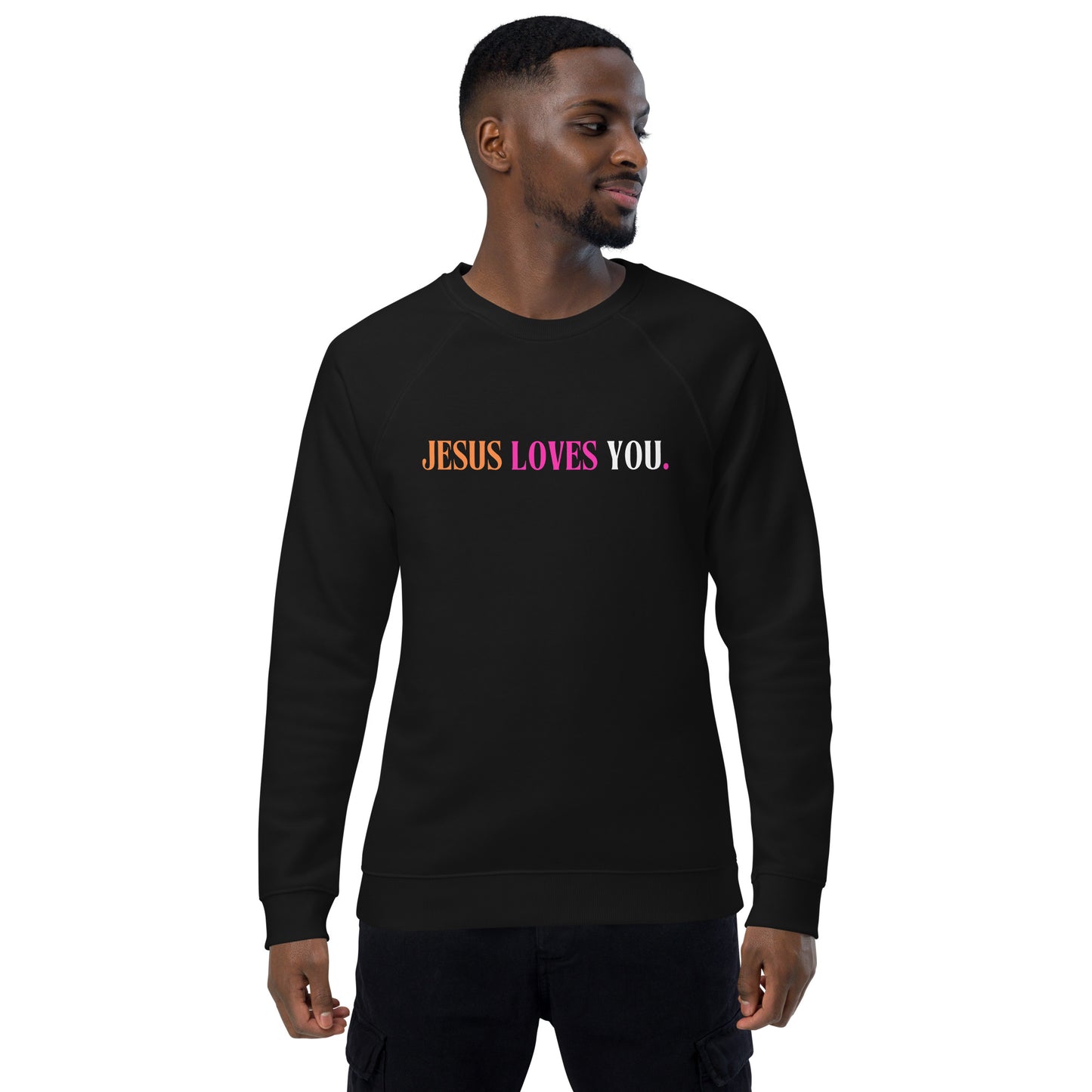 Jesus Loves You Christian Inspirational Unisex organic raglan sweatshirt