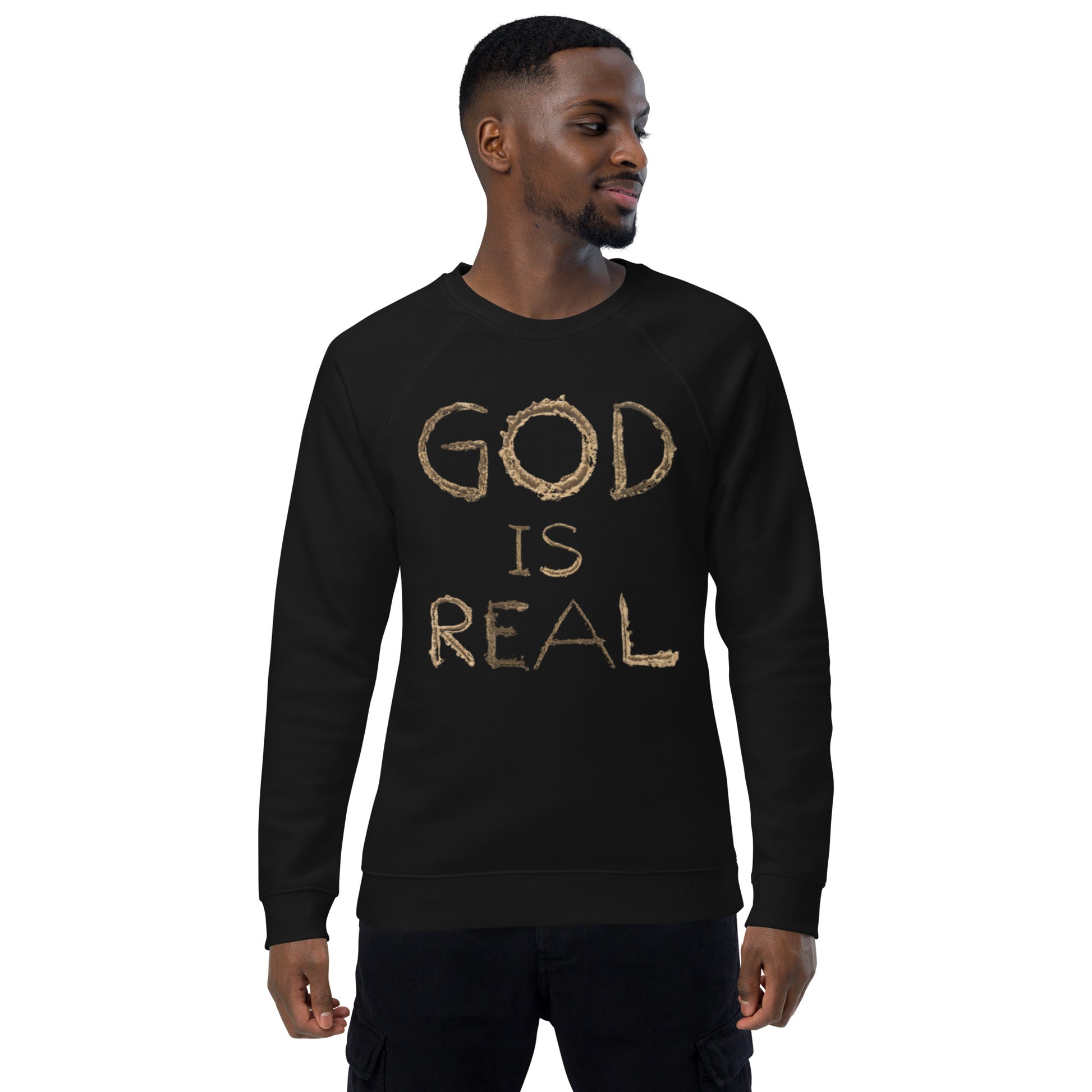 God is Real Christian Inspirational Sweatshirt Unisex