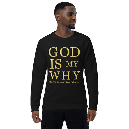 God Is My Why Christian Inspirational sweatshirt Unisex