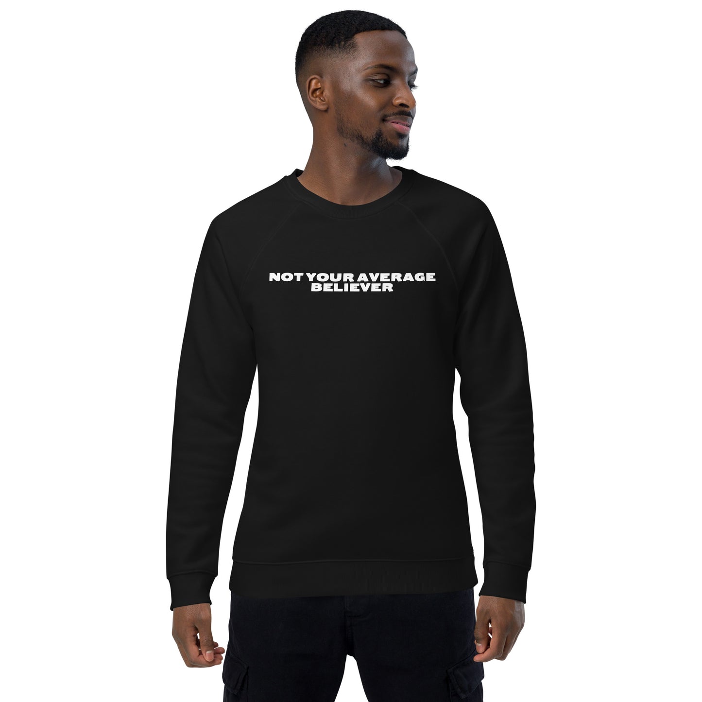 Not your average believer Christian Inspirational sweatshirt Unisex