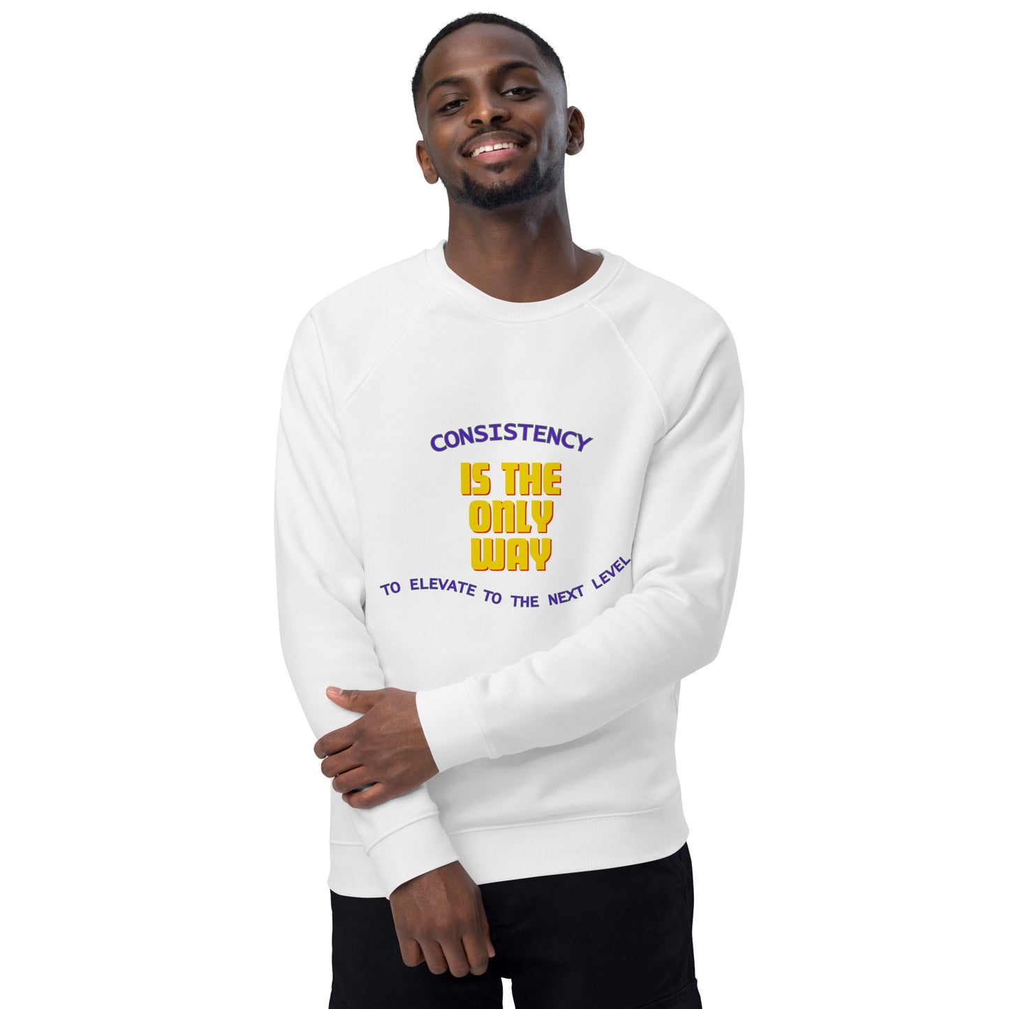 Motivational organic sweatshirt Unisex