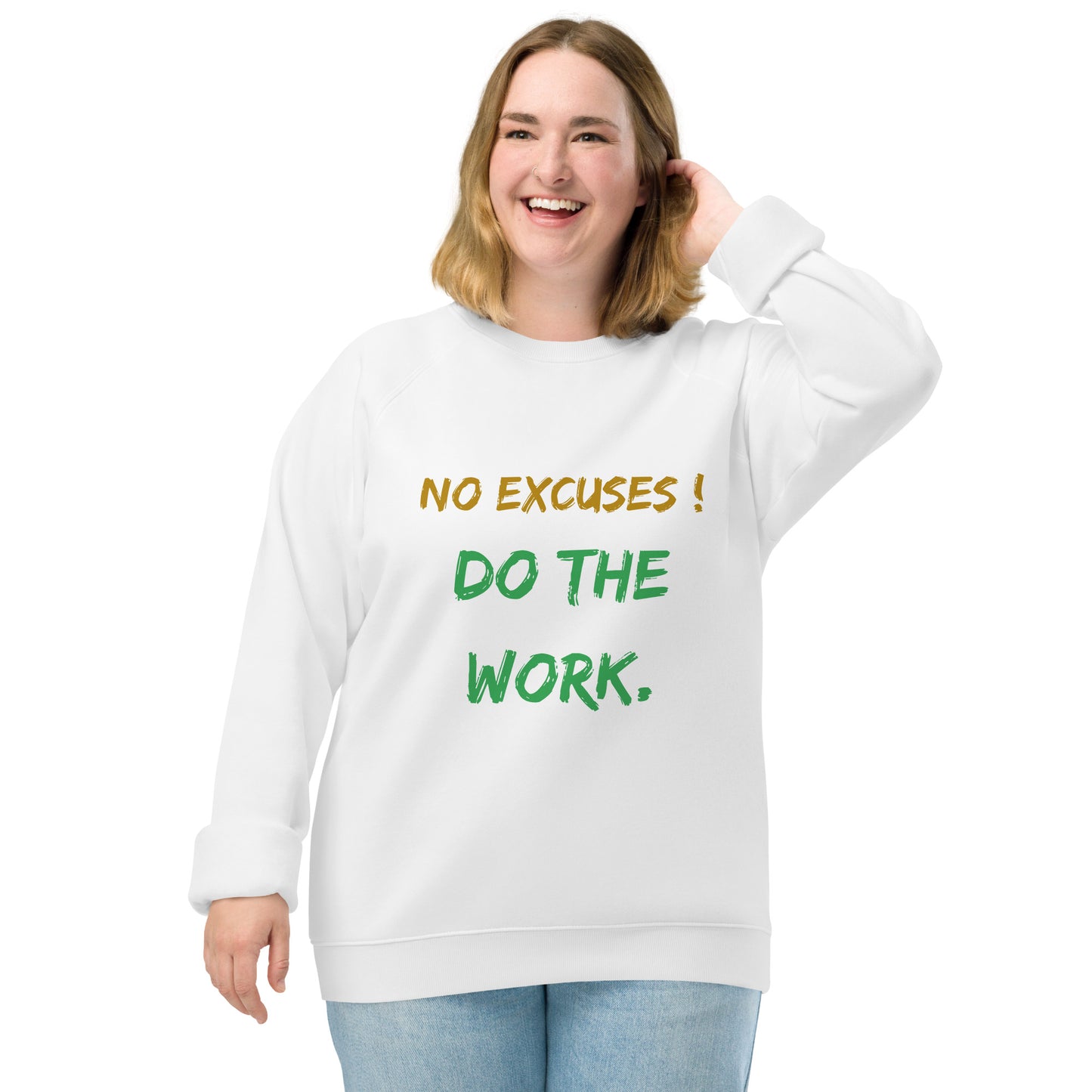 Motivational organic sweatshirt Unisex