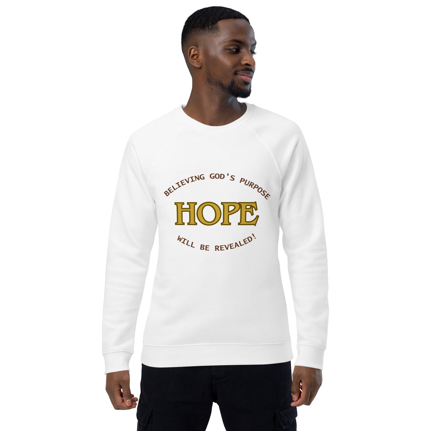 Inspirational organic sweatshirt Unisex