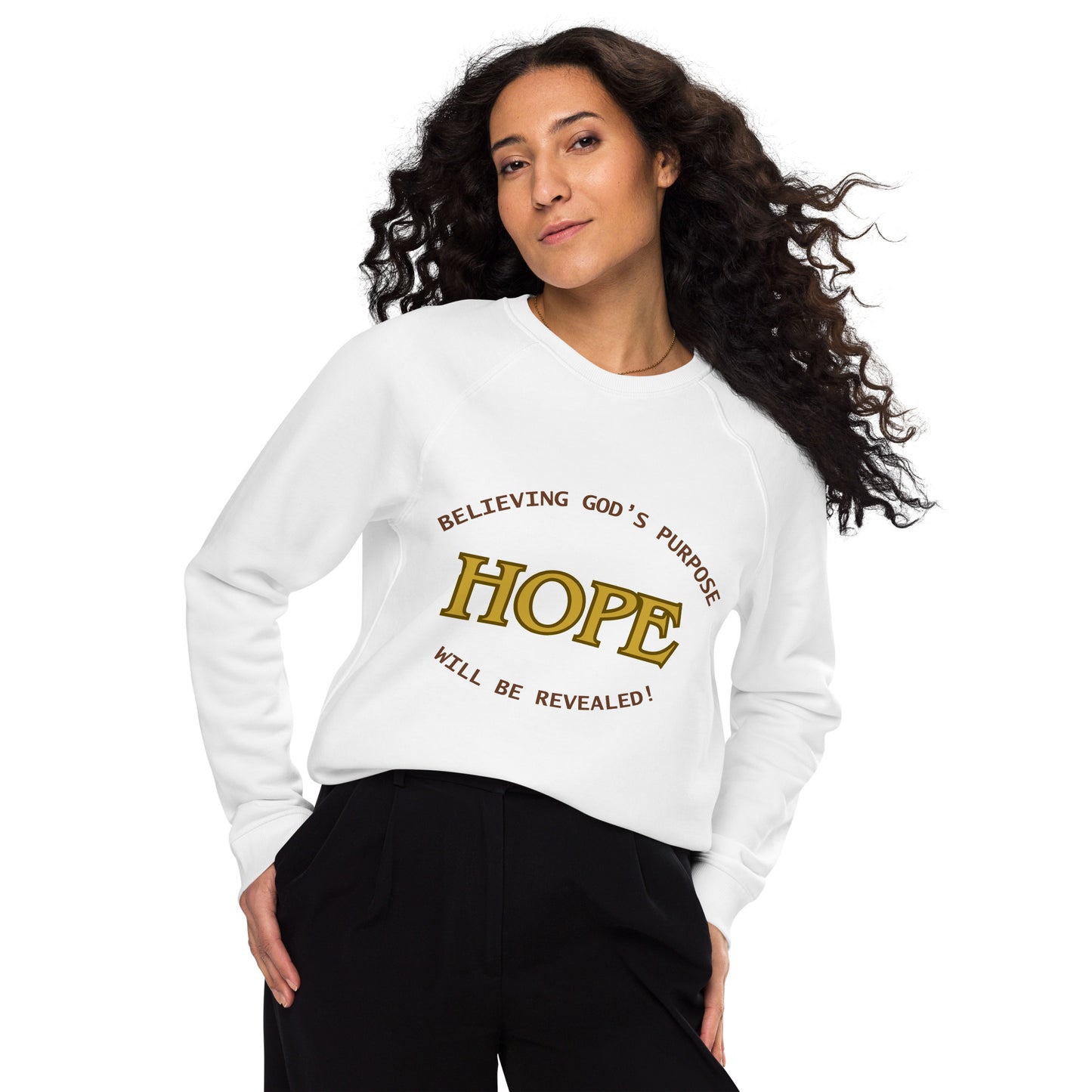 Inspirational organic sweatshirt Unisex