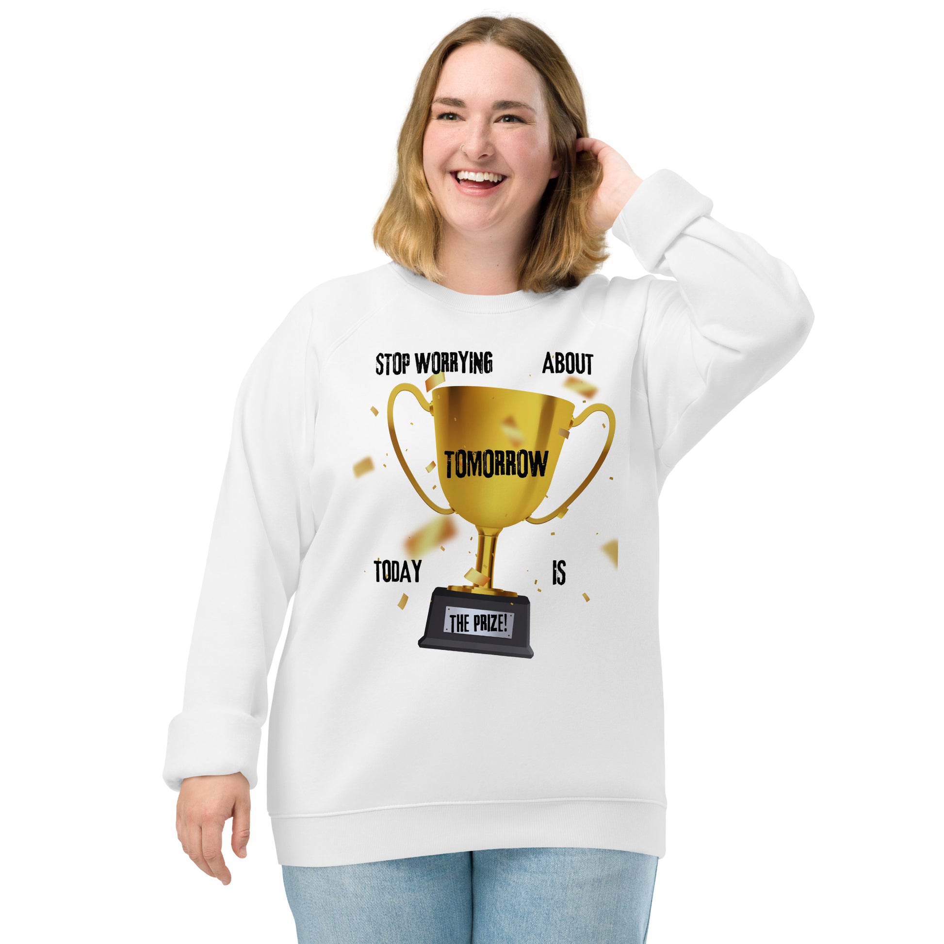 Motivational organic sweatshirt Unisex