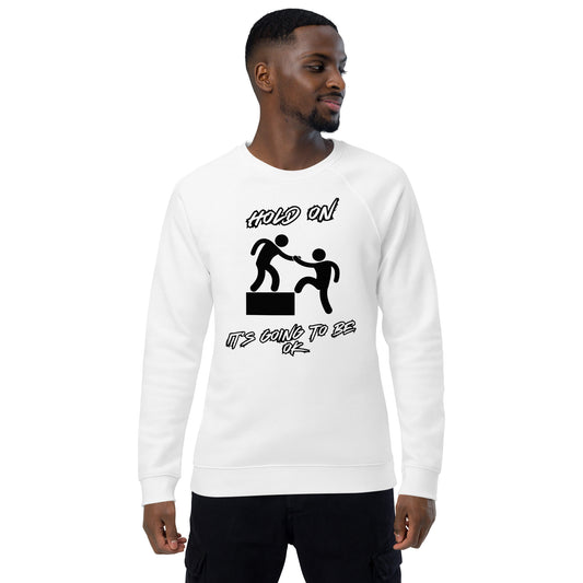 Inspirational sweatshirt Unisex