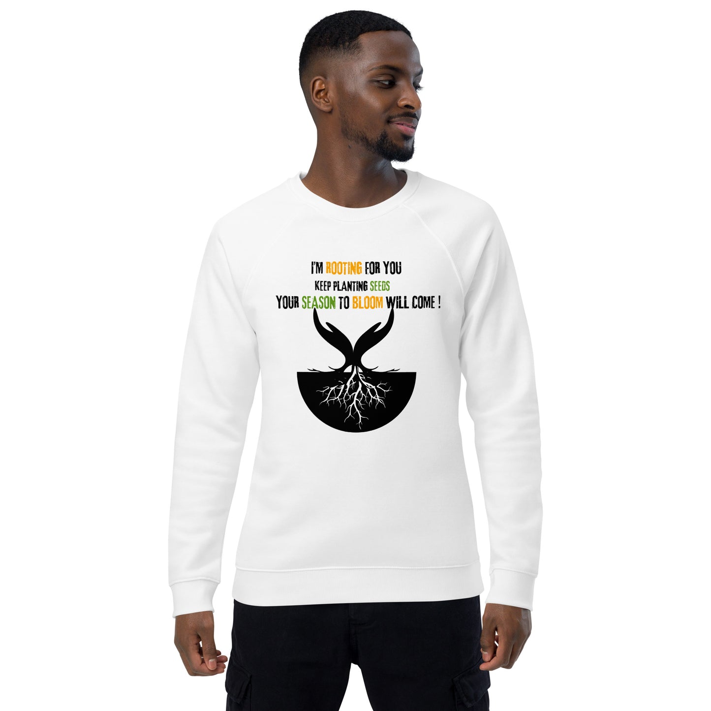 Keep Planting Seeds Motivational organic sweatshirt Unisex