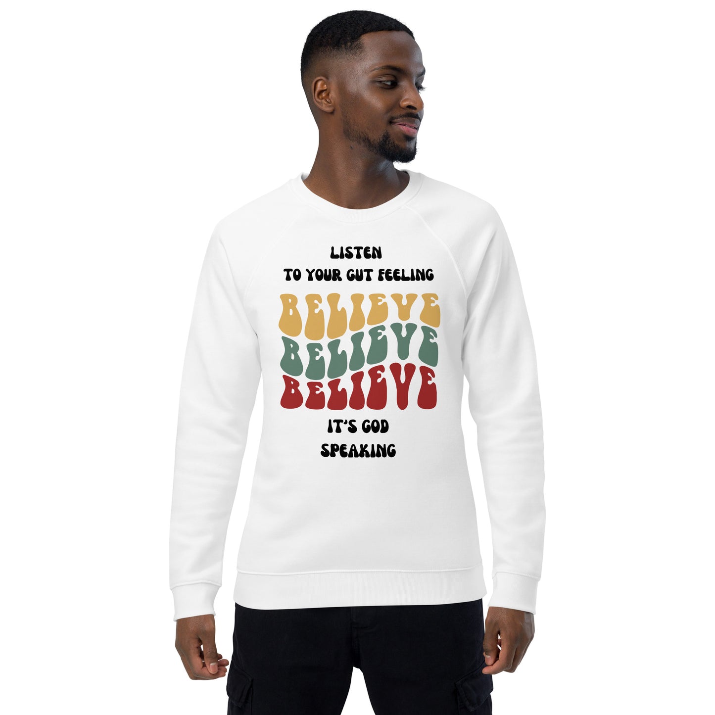 Listen To Your Gut Feeling Inspirational sweatshirt Unisex