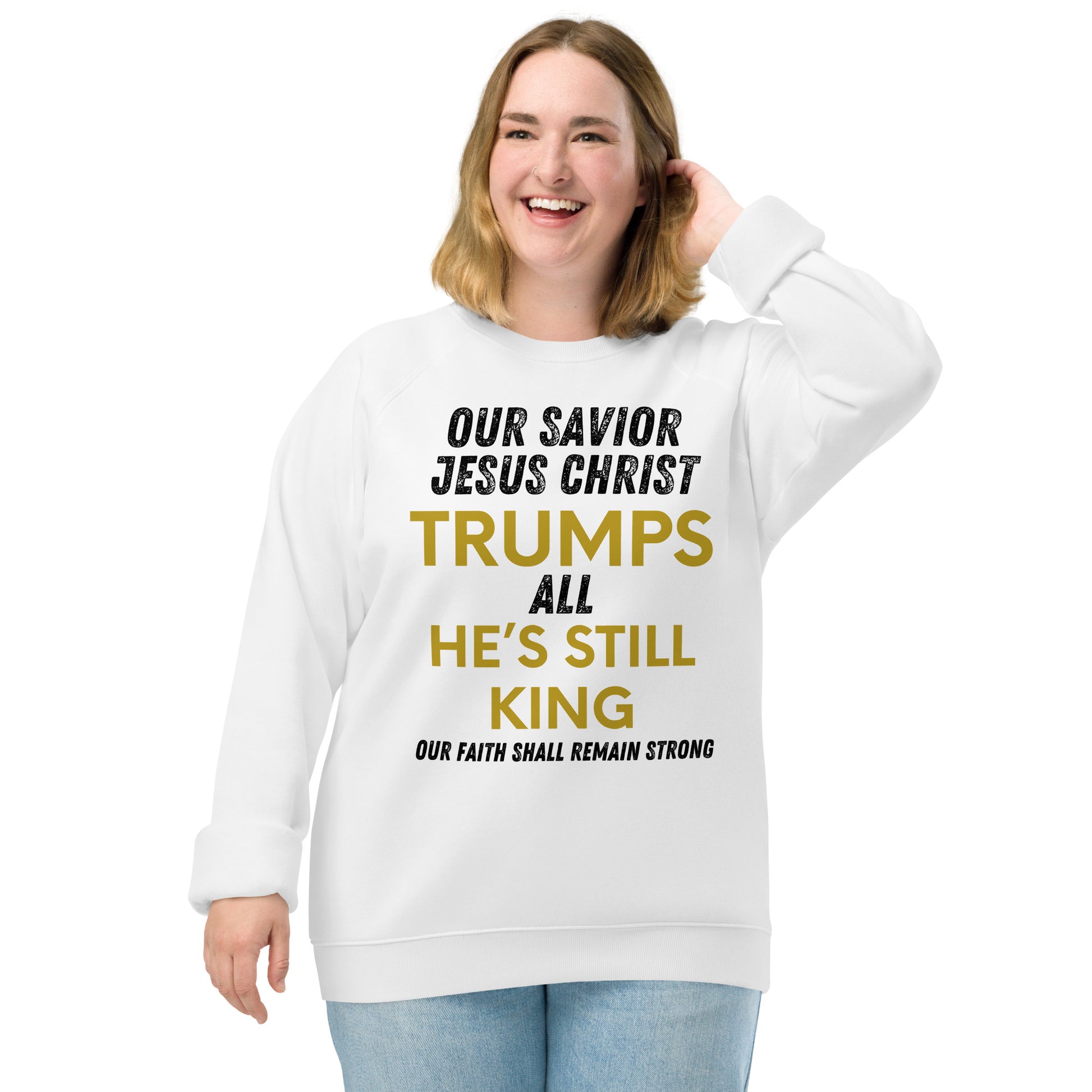 Jesus Trumps All Christian Inspirational sweatshirt Unisex Unisex