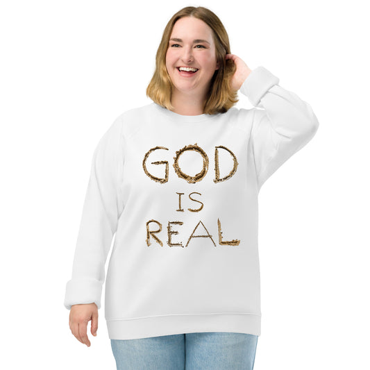 God is Real Christian Inspirational Sweatshirt Unisex