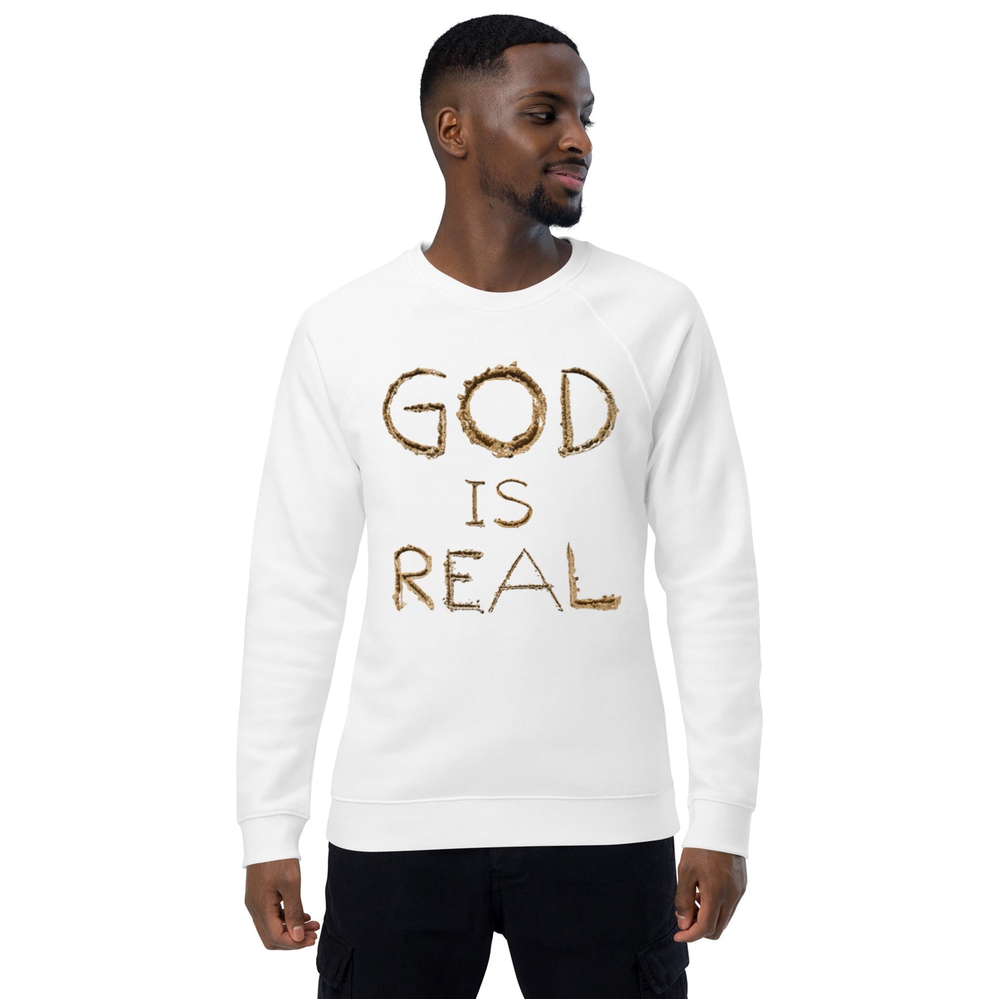 God is Real Christian Inspirational Sweatshirt Unisex