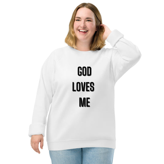 God Loves Me Christian Inspirational Sweatshirt Unisex