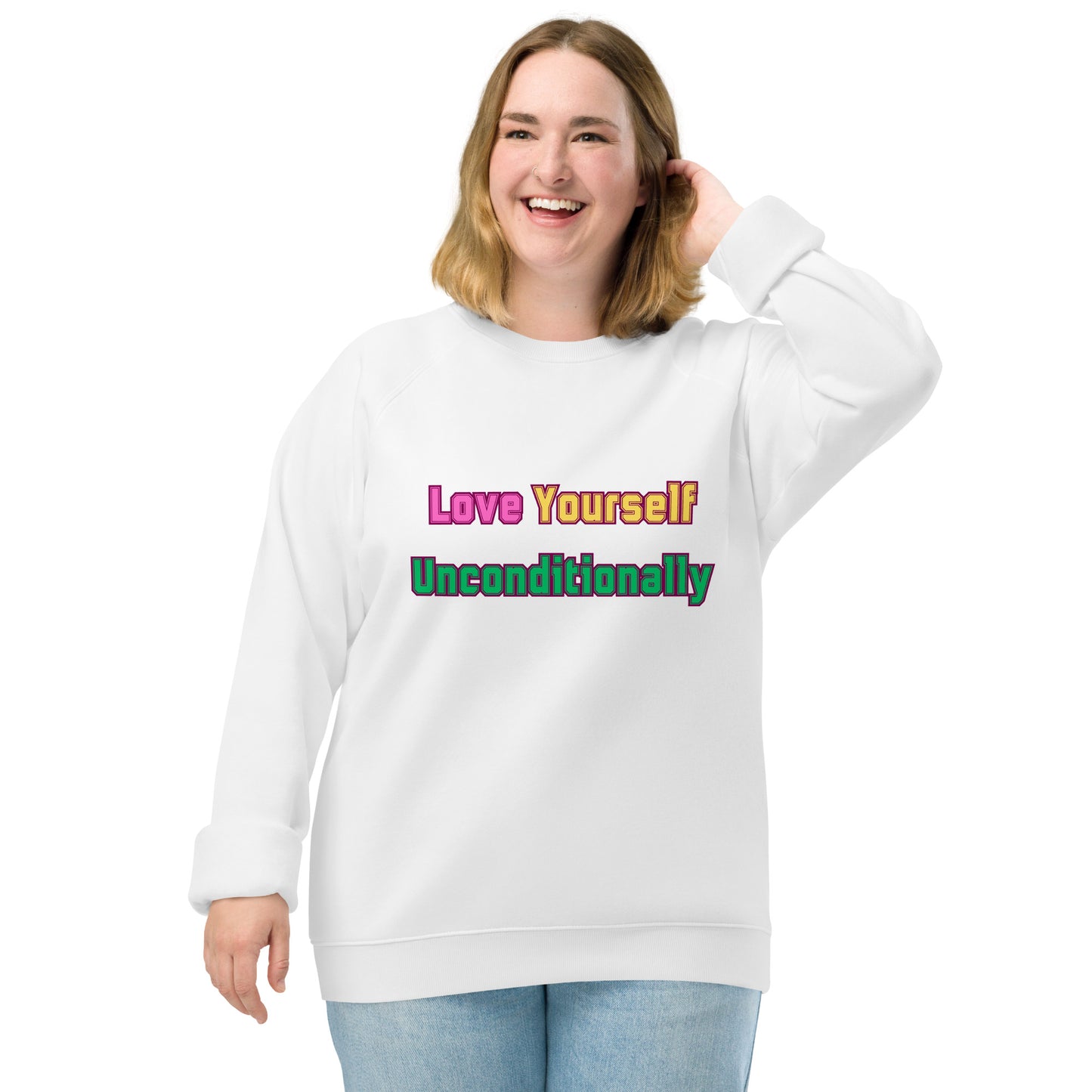 Love Yourself  Unconditionally Unisex organic raglan sweatshirt