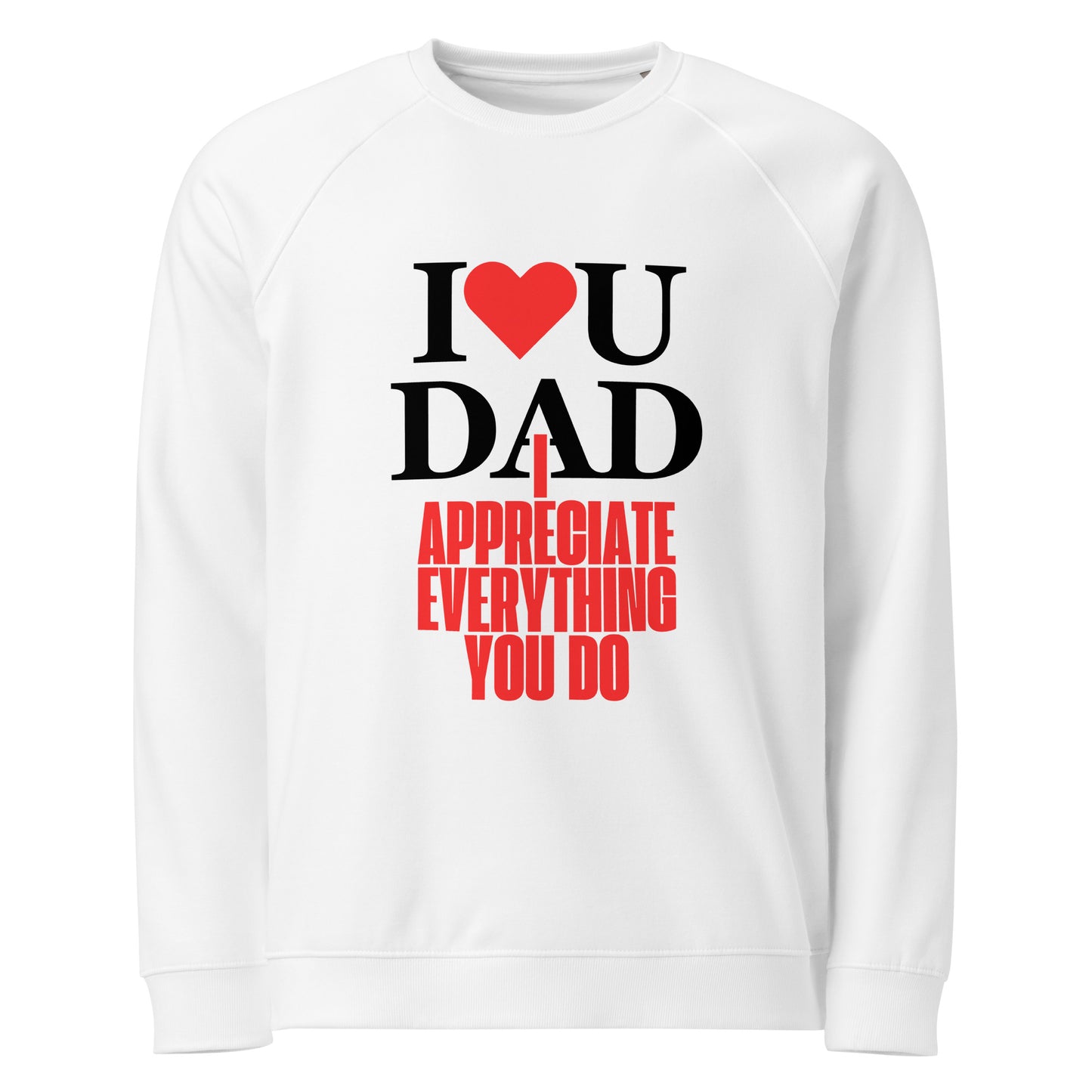 Father's Day Inspirational organic raglan sweatshirt