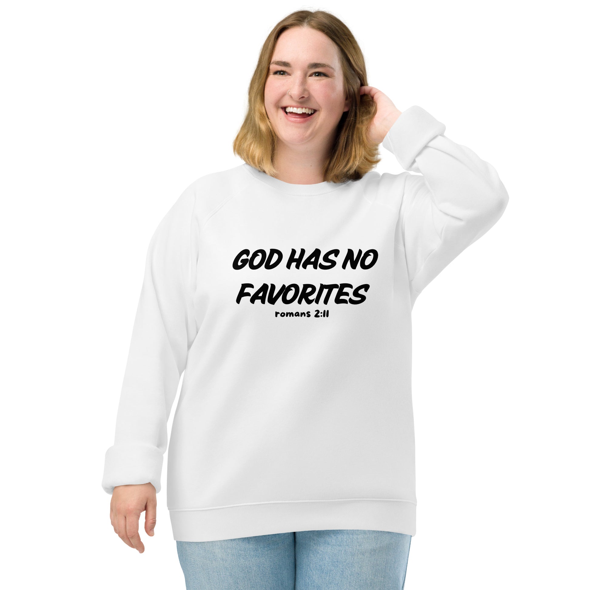 God Has No Favorites Christian Inspirational Unisex sweatshirt
