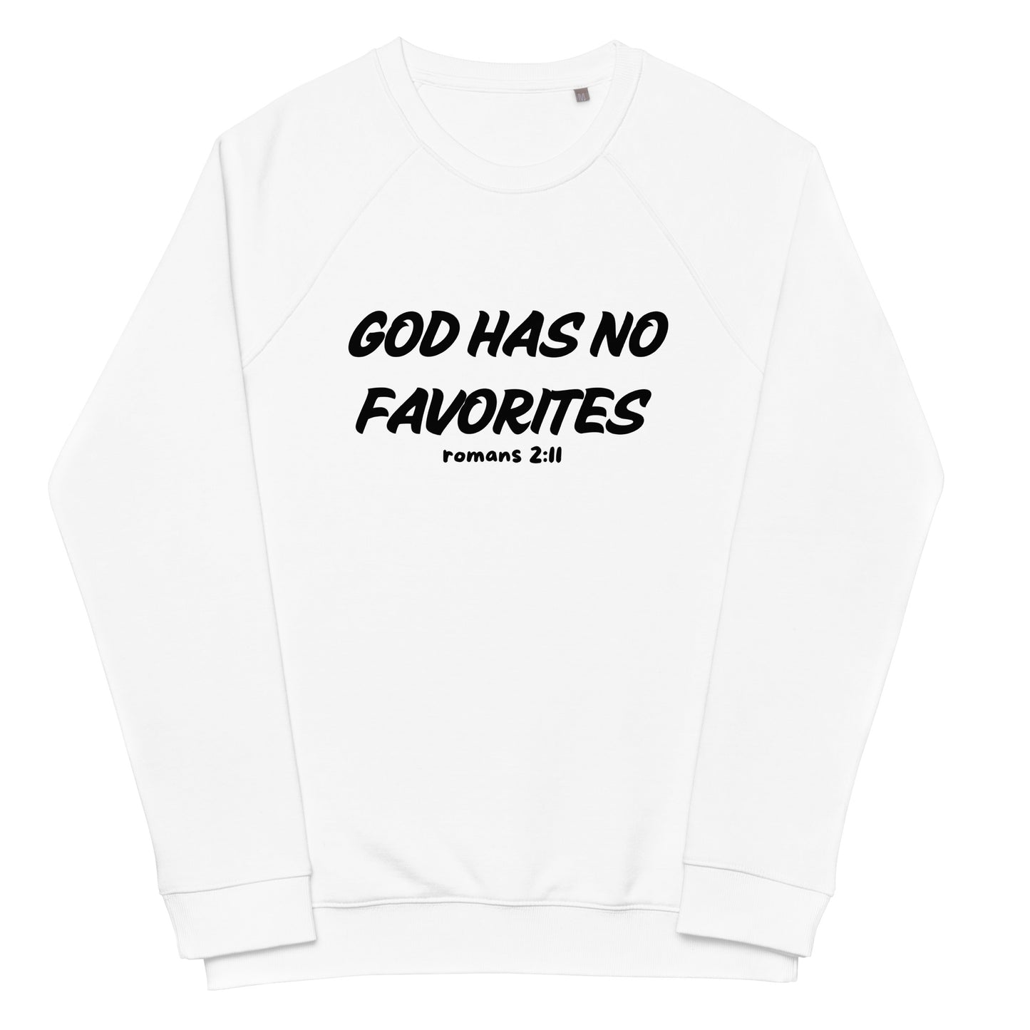 God Has No Favorites Christian Inspirational Unisex sweatshirt