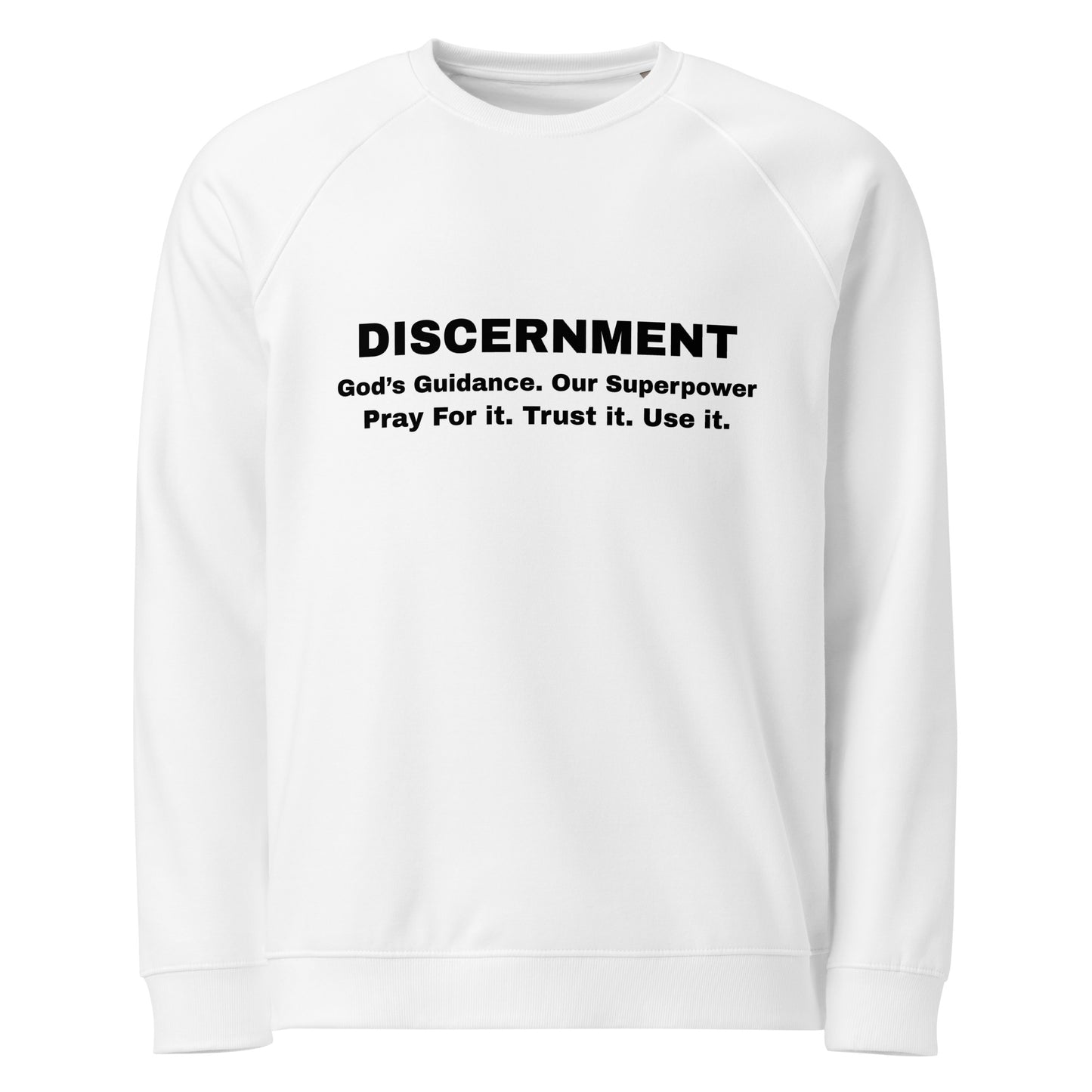 Discernment Christian Inspirational Faith Based Unisex sweatshirt