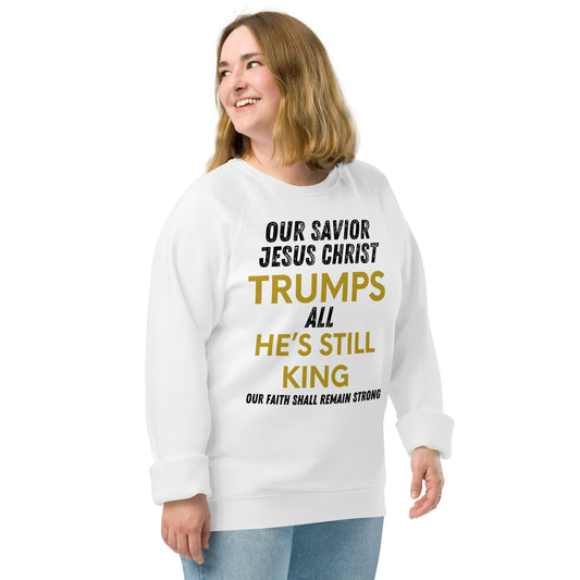 Jesus Trumps All Christian Inspirational sweatshirt Unisex Unisex