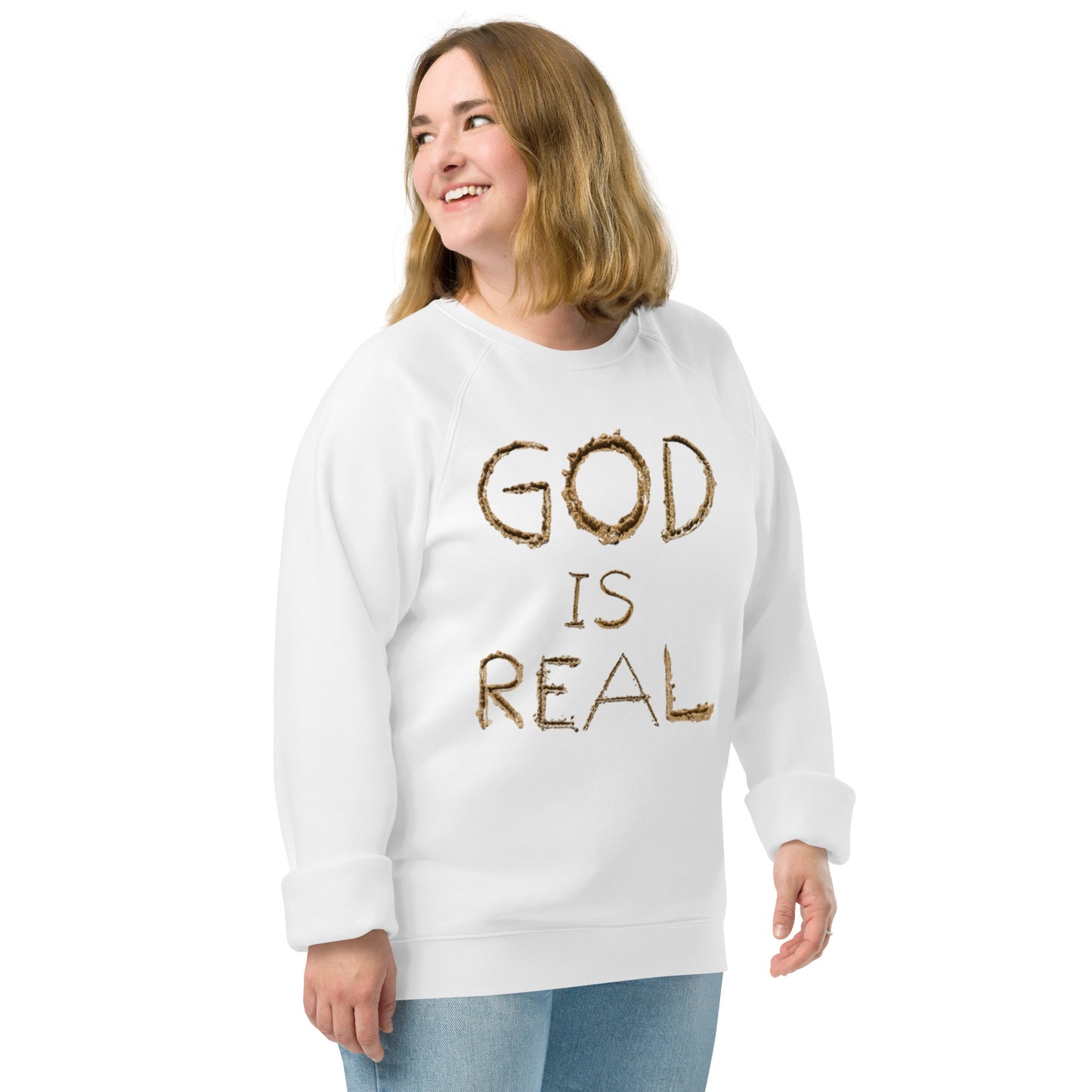 God is Real Christian Inspirational Sweatshirt Unisex