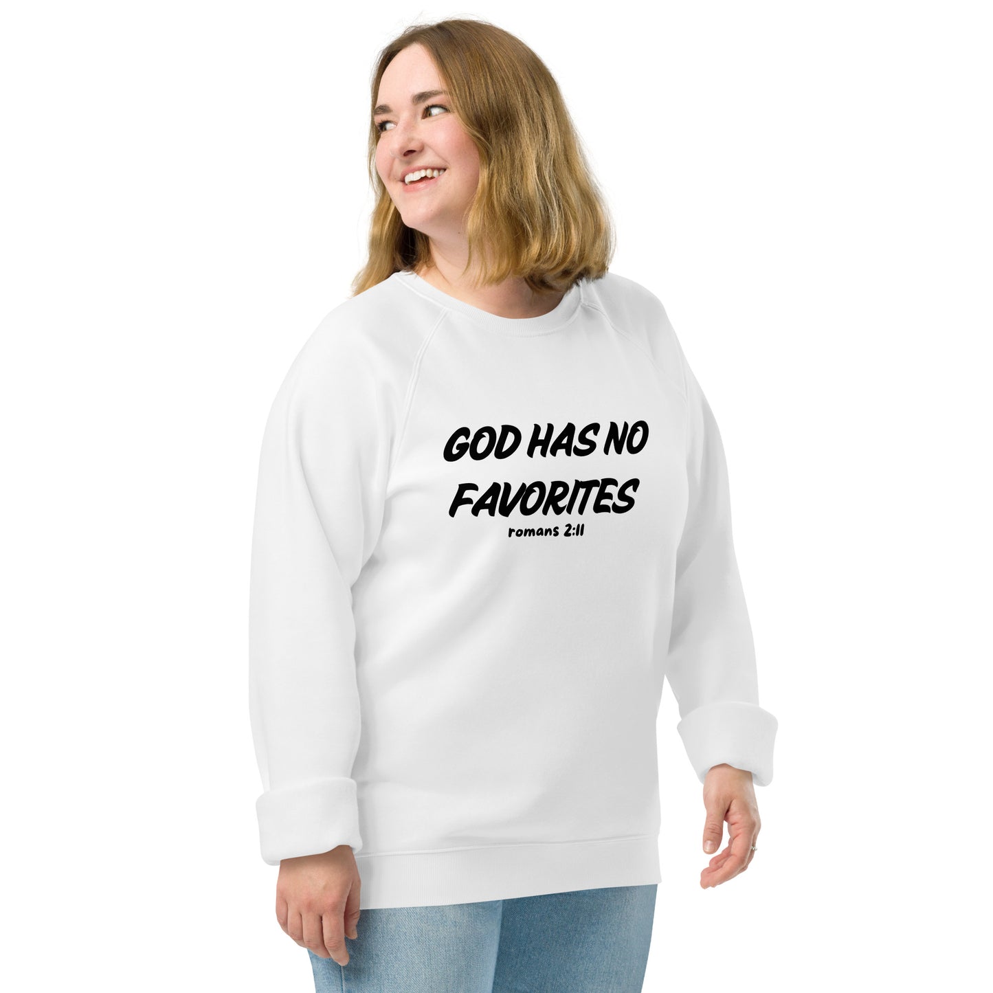 God Has No Favorites Christian Inspirational Unisex sweatshirt