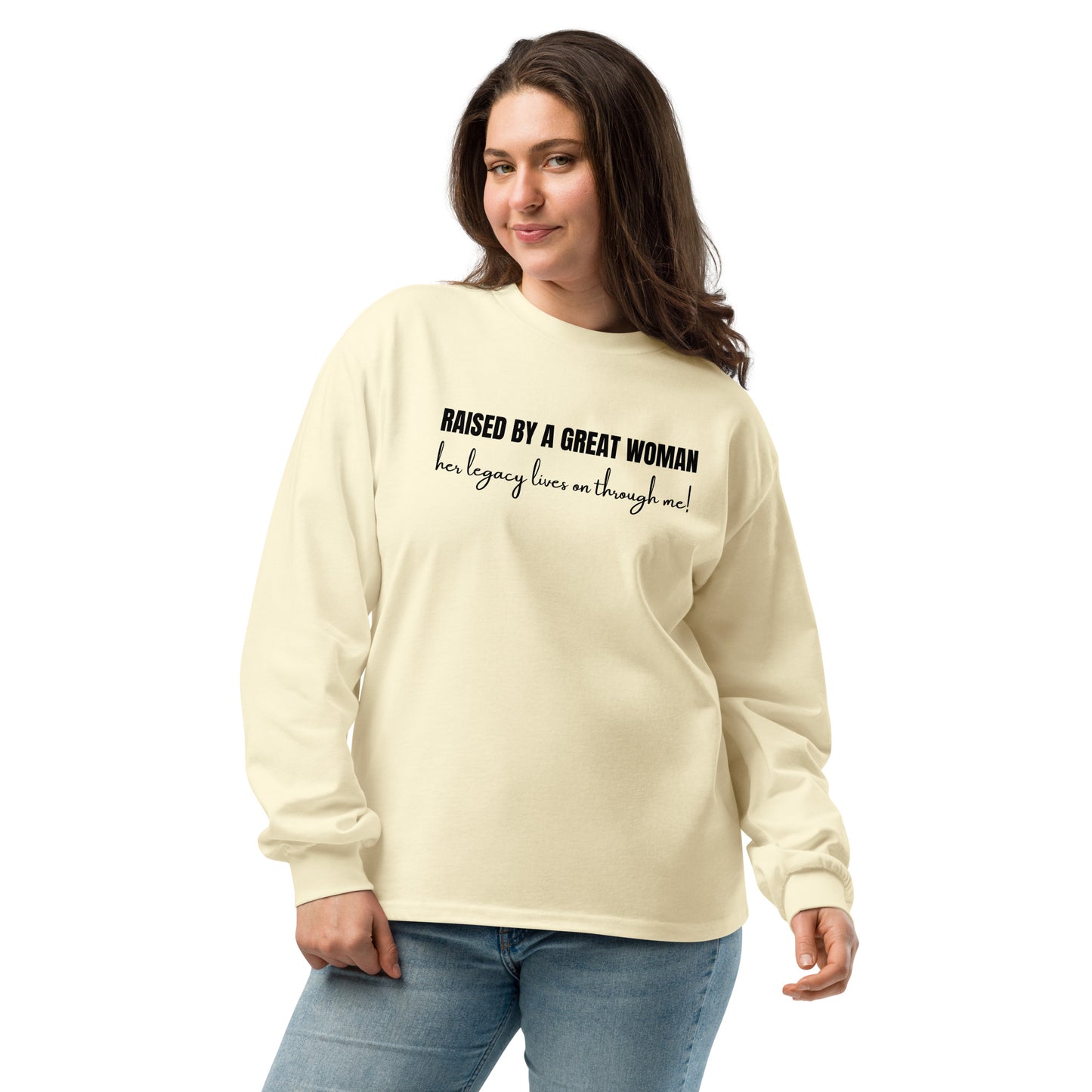 Raised by a Great Woman – Heavyweight long sleeve shirt unisex