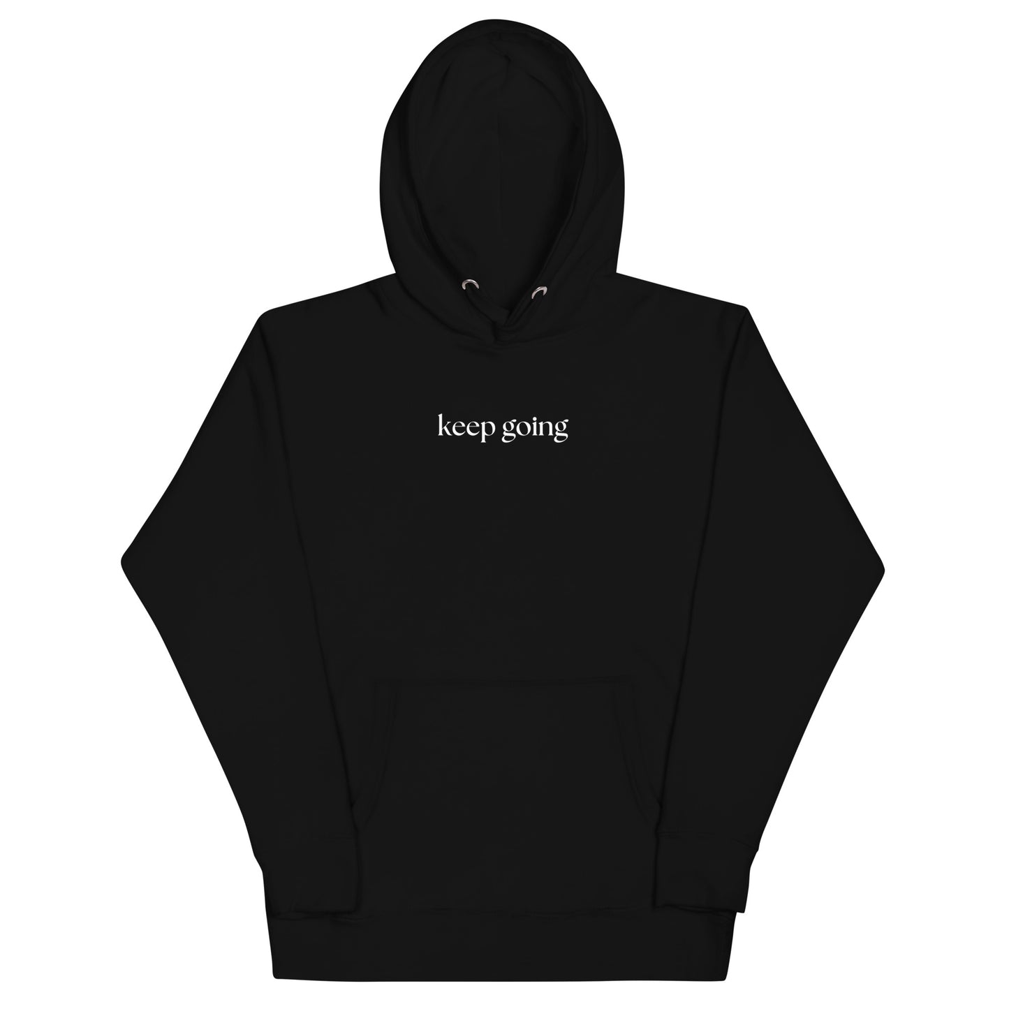 Keep Going Motivational Hoodie Unisex