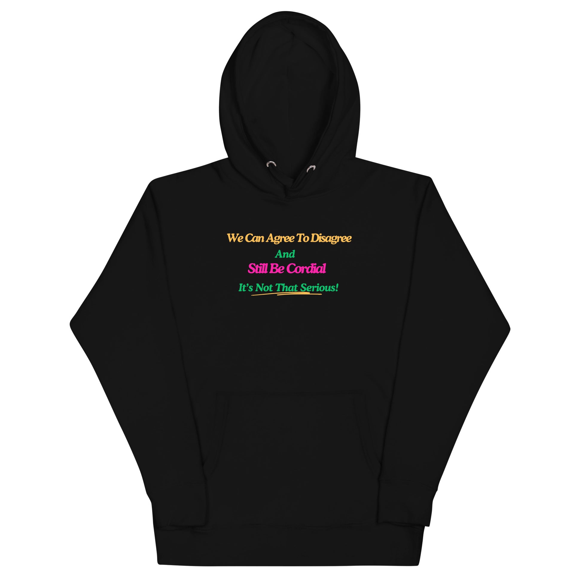 Agree To Disagree Motivational Hoodie Unisex