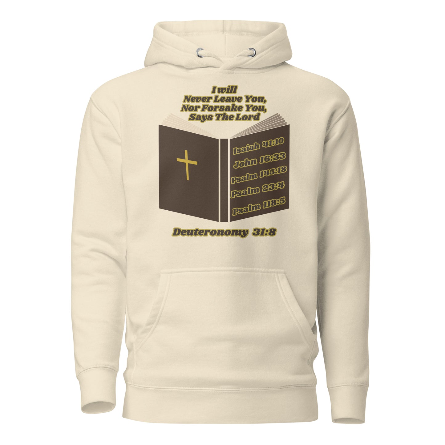 I Will Never Leave You, Nor Forsake You Inspirational Unisex Hoodie