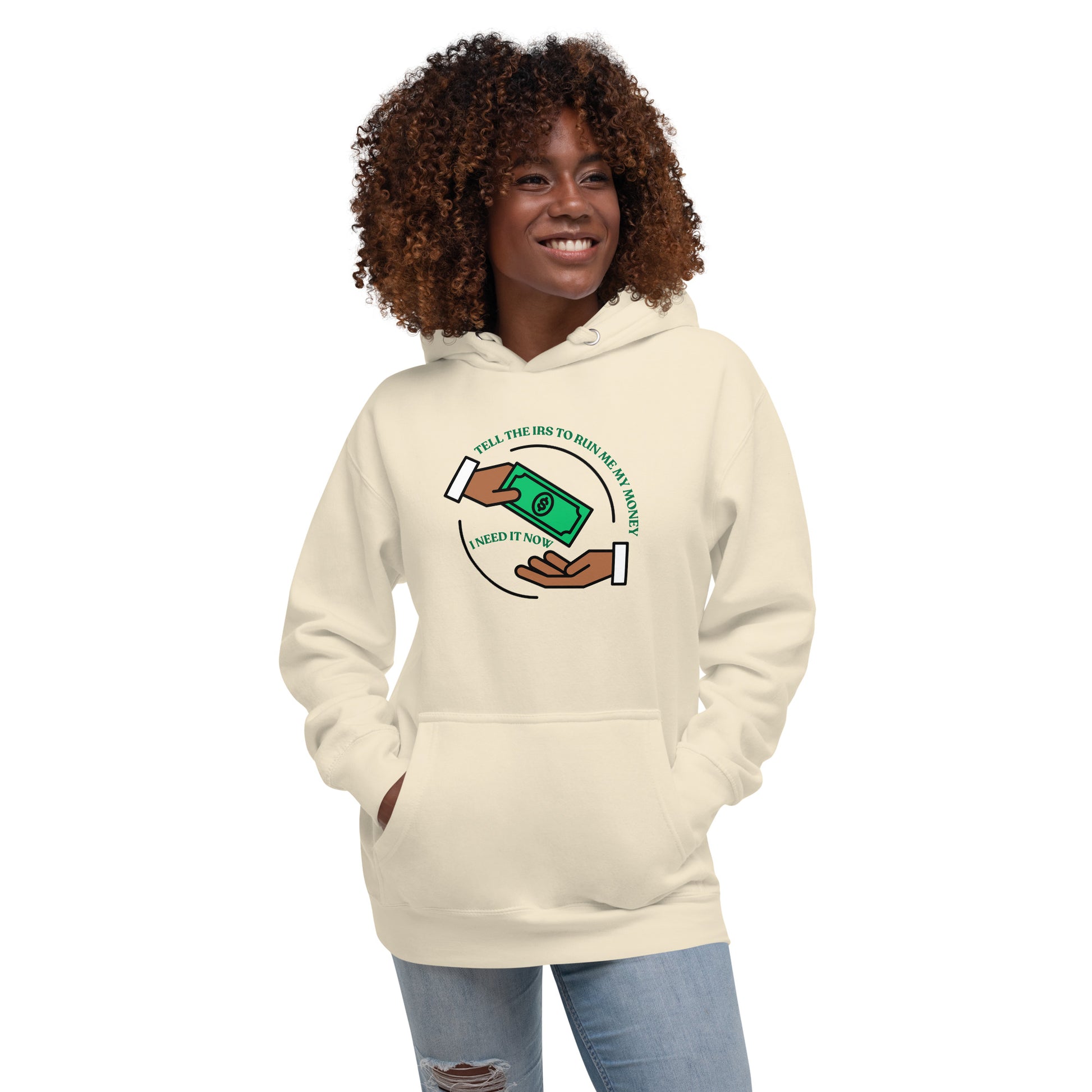 Tell the IRS to run me my money Inspirational hoodie