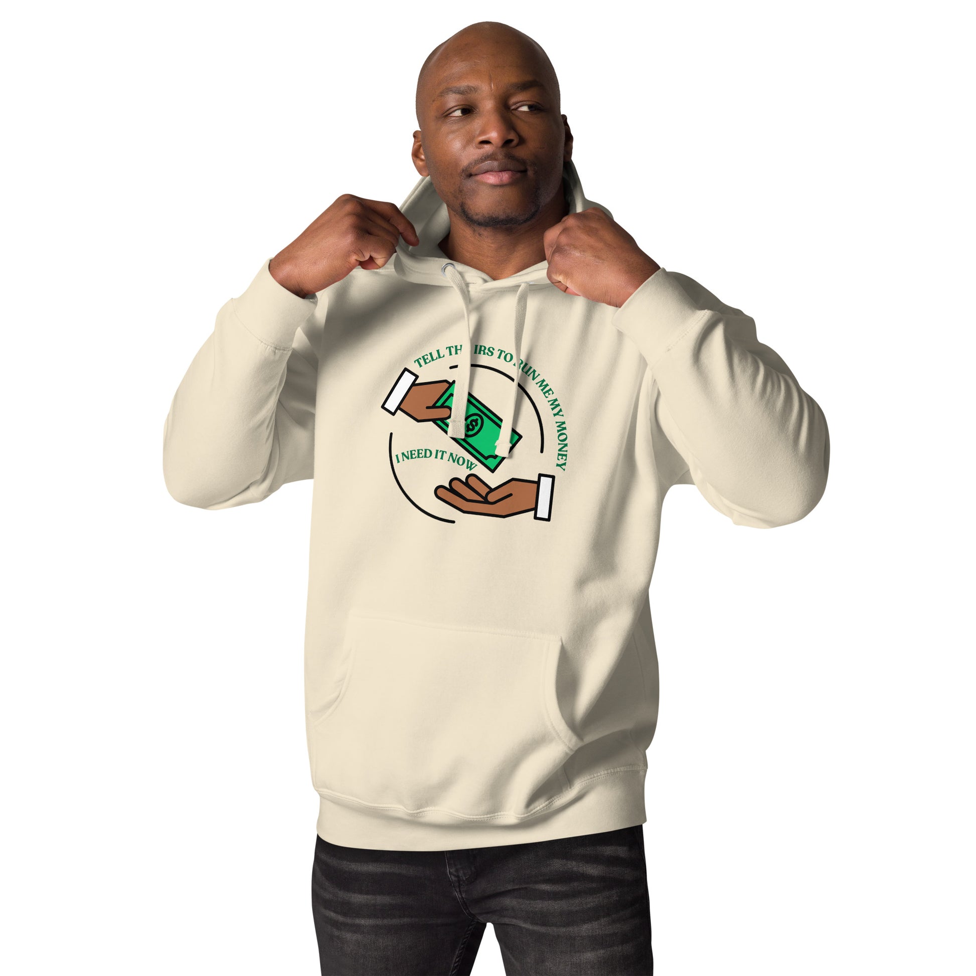 Tell the IRS to run me my money Inspirational hoodie
