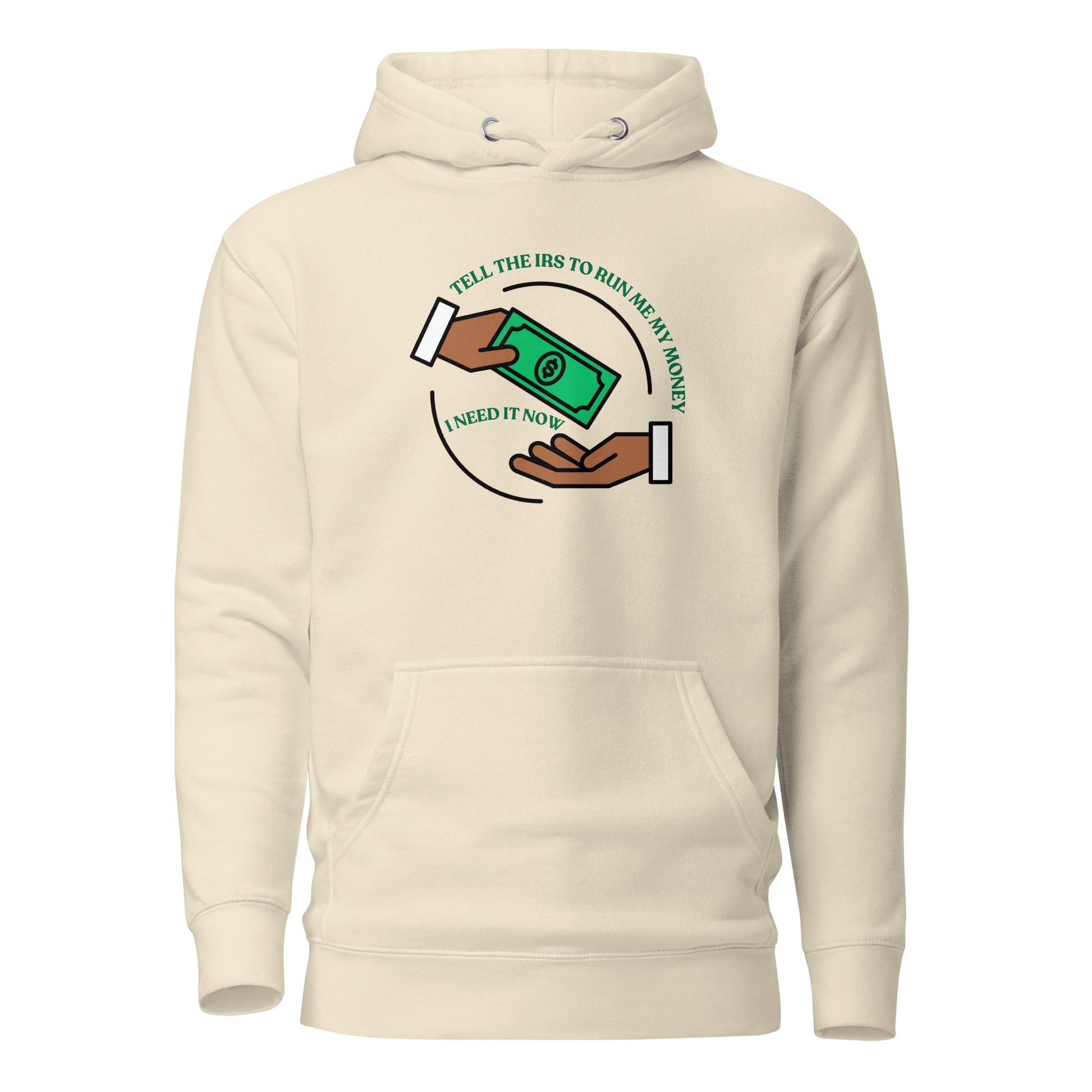 Tell the IRS to run me my money Inspirational hoodie