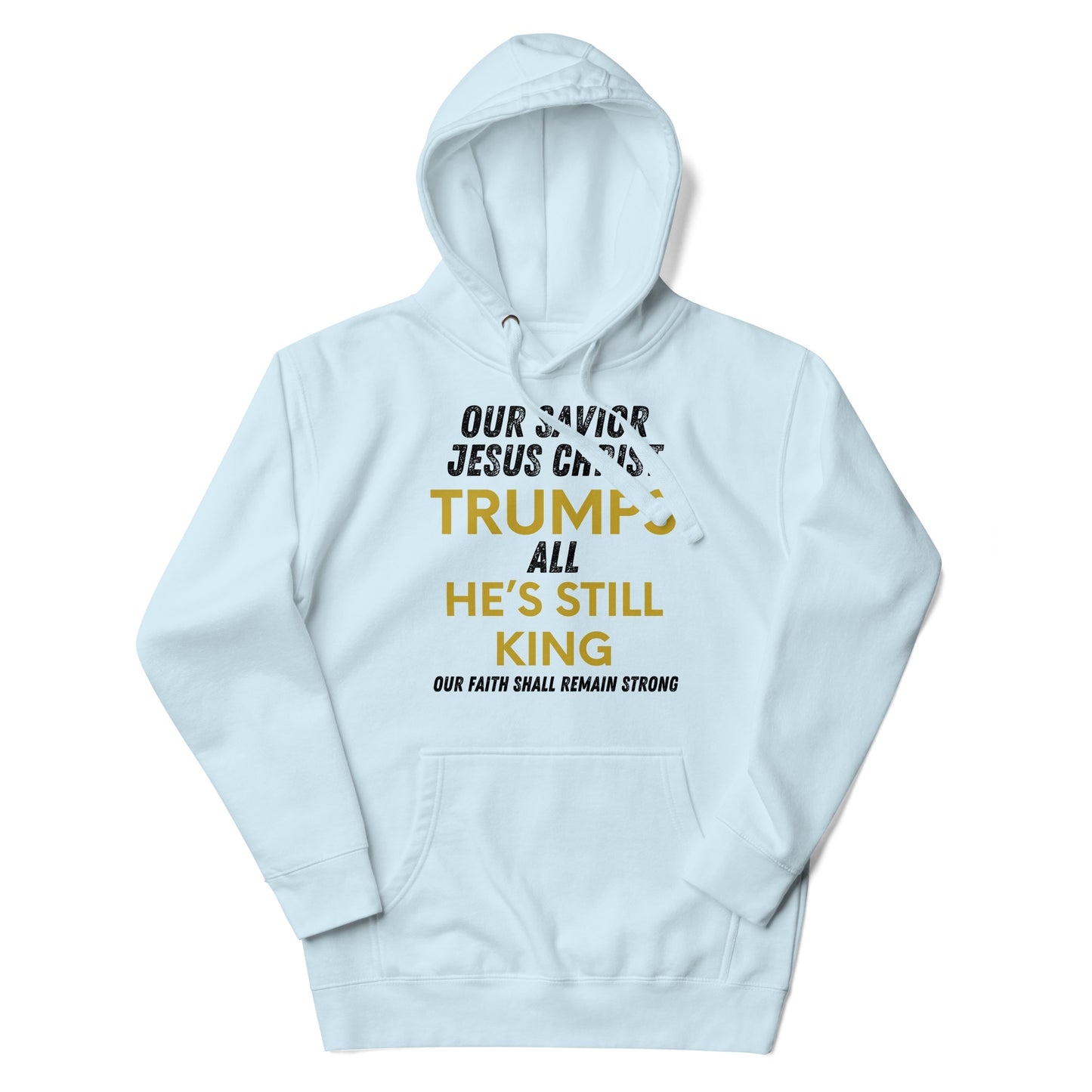 Jesus Christ Trumps All Christian Inspirational Unisex Hoodie