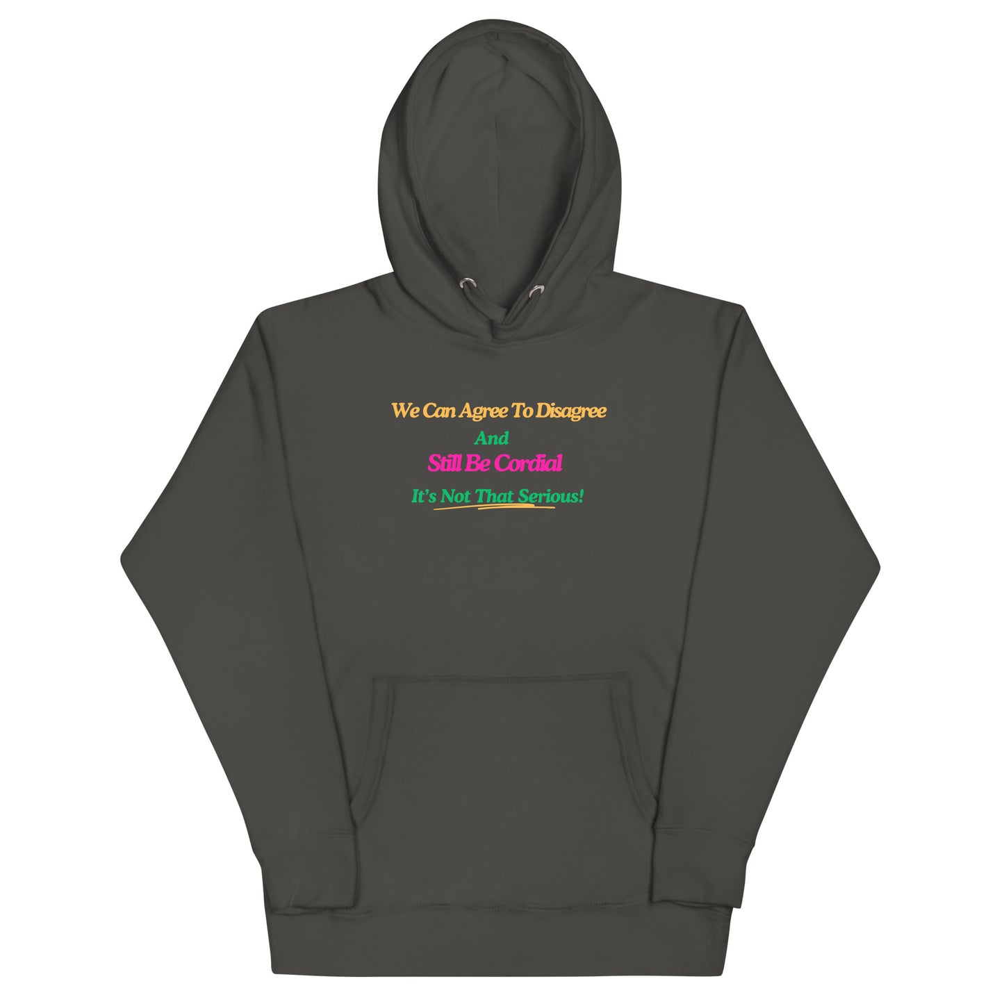 Agree To Disagree Motivational Hoodie Unisex