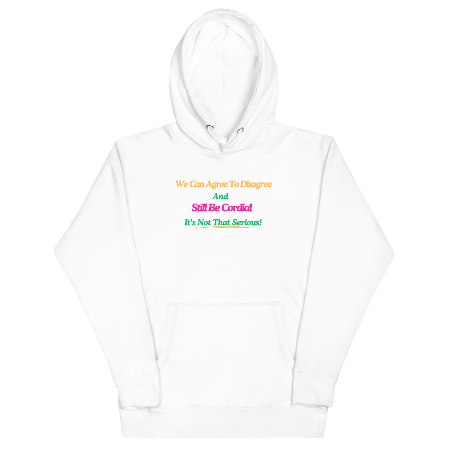 Agree To Disagree Motivational Hoodie Unisex