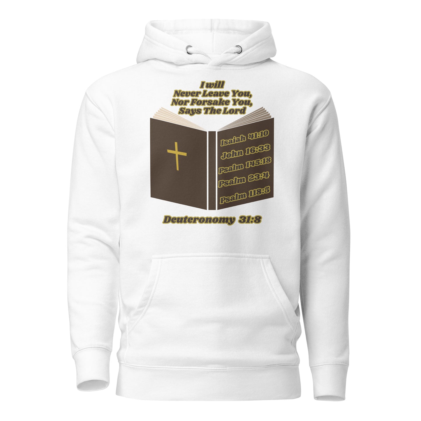 I Will Never Leave You, Nor Forsake You Inspirational Unisex Hoodie