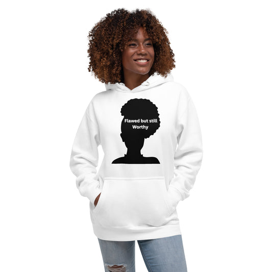 Flawed but still worthy inspirational hoodie
