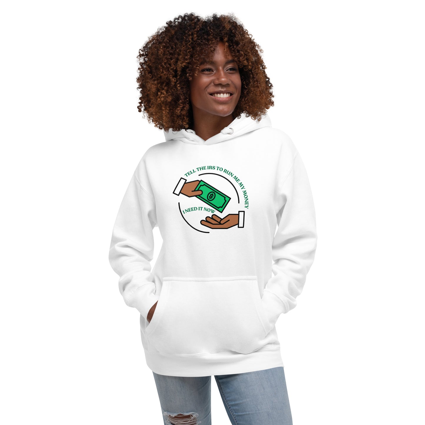 Tell the IRS to run me my money Inspirational hoodie