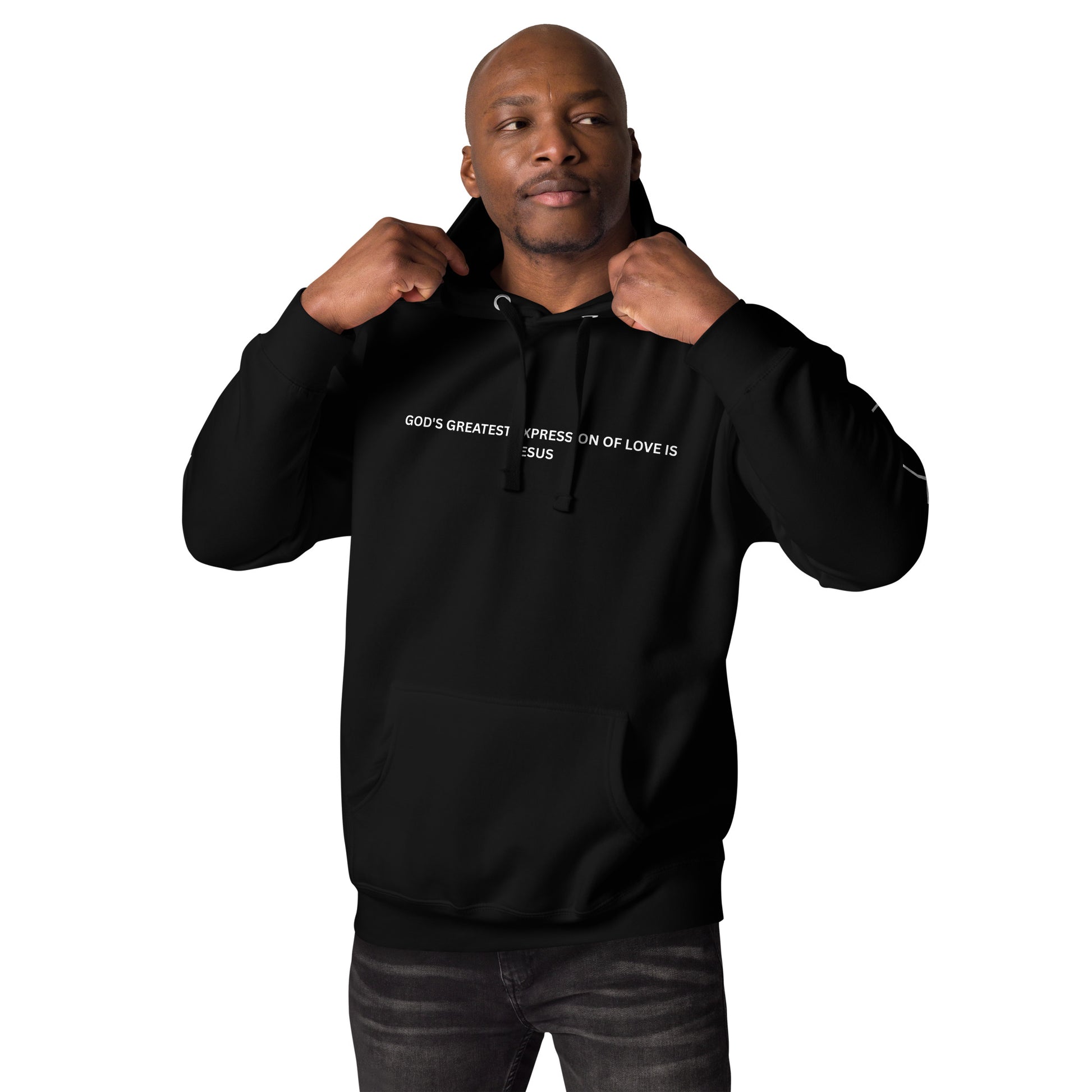 God's Greatest Expression of Love Is Jesus Christian Inspirational Hoodie Unisex | Faith-Based Hoodie