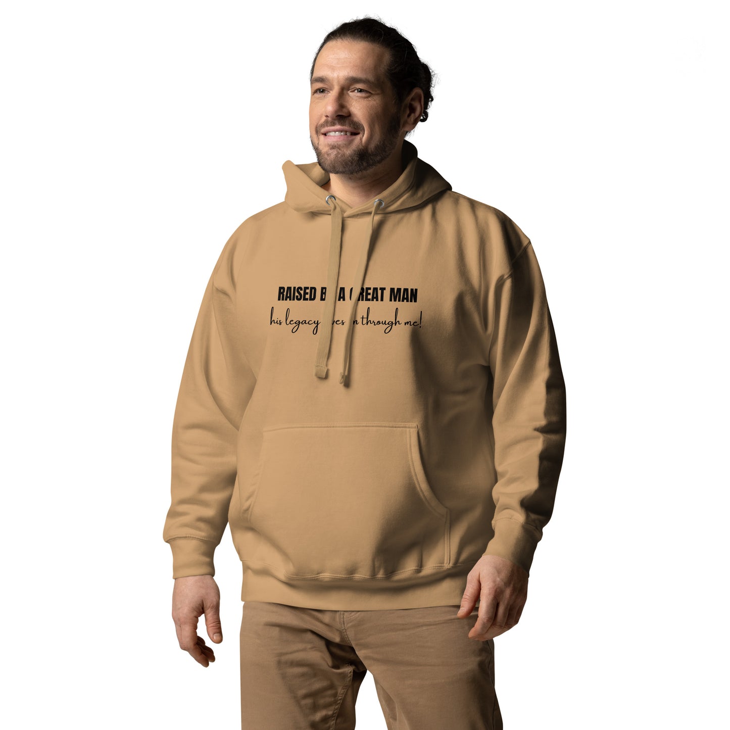 Raised by a Great Man – Honor His Legacy Inspirational Unisex Hoodie