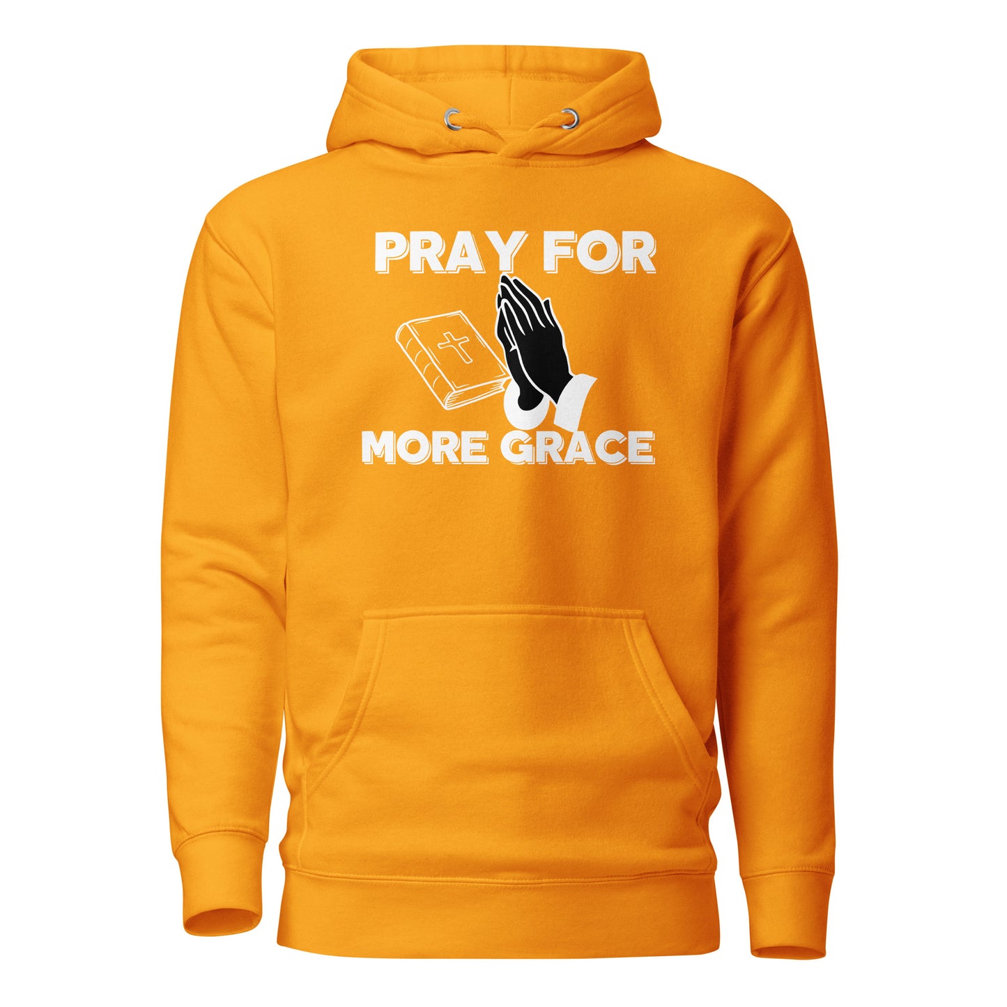 Pray for More Grace Christian Inspirational Unisex Hoodie