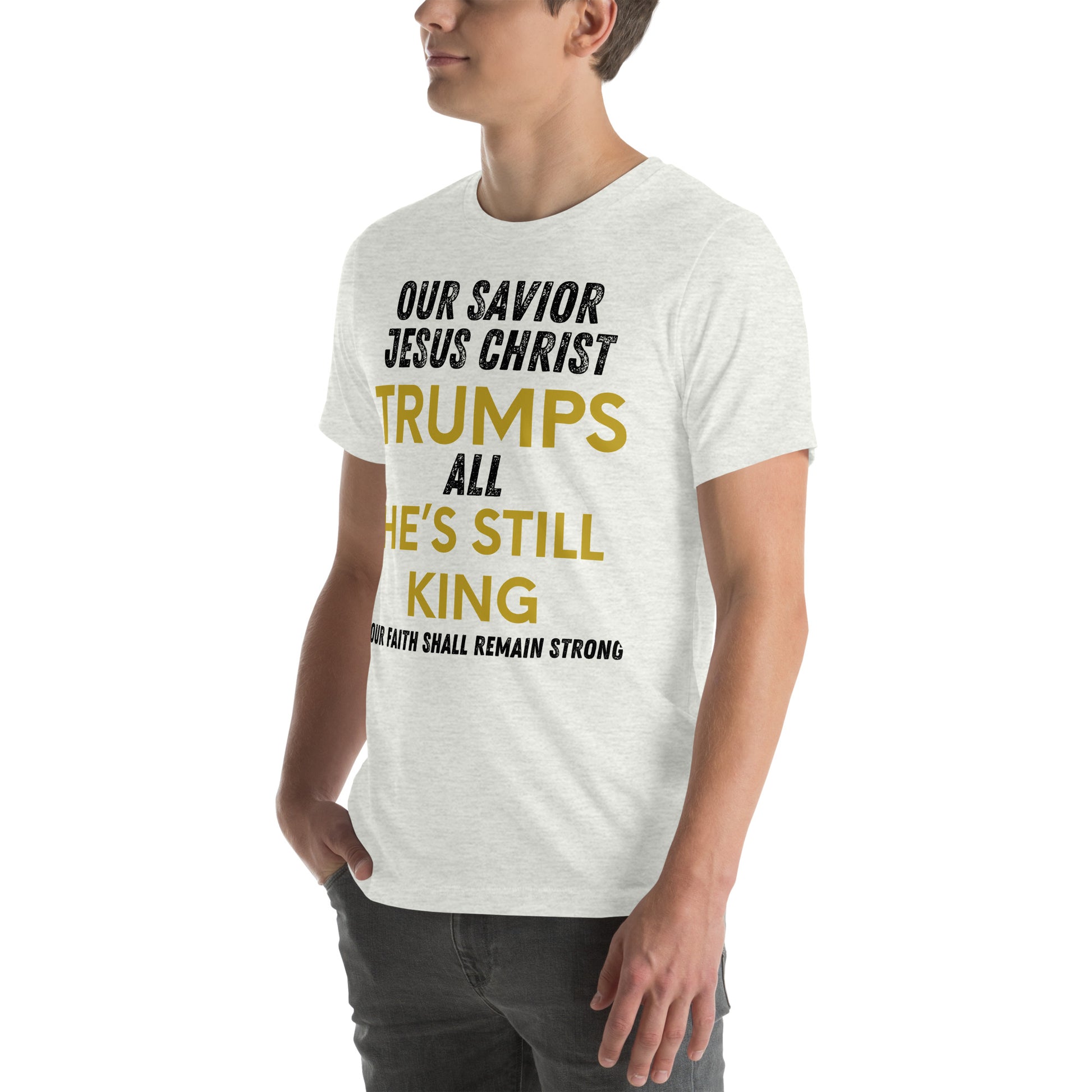 Jesus Trumps All Christian Inspirational Unisex T-Shirt