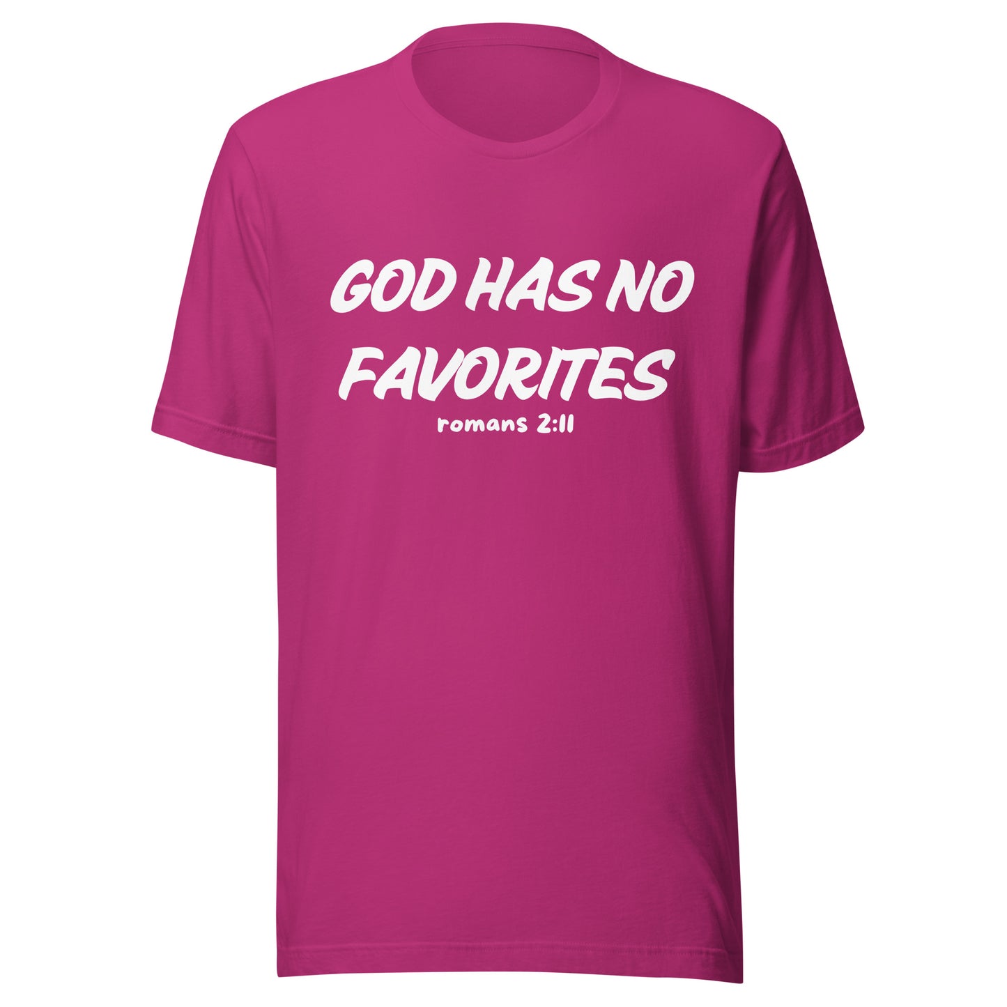 God Has No Favorites Christian Inspirational Unisex T-Shirt